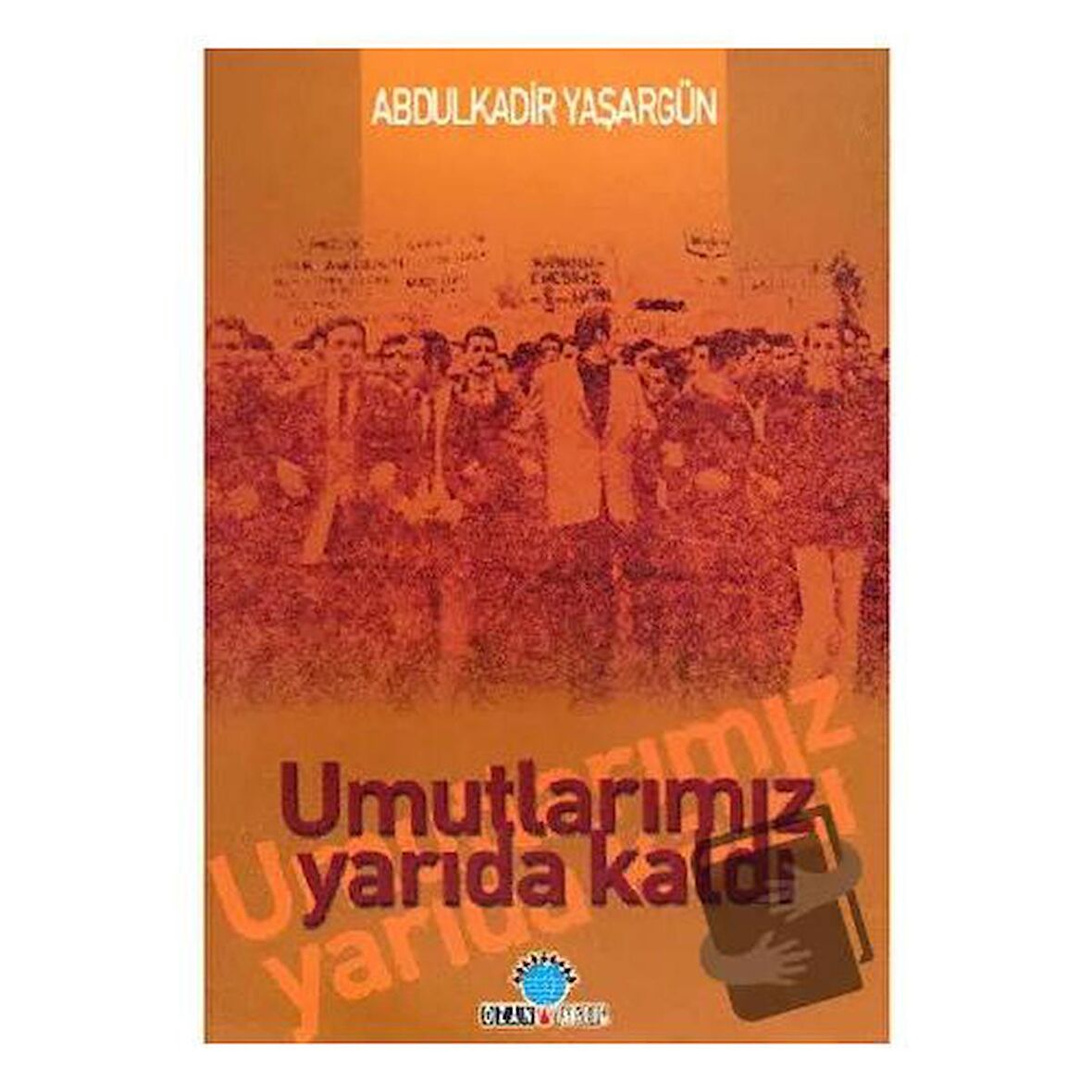 Umutlarımız Yarıda Kaldı