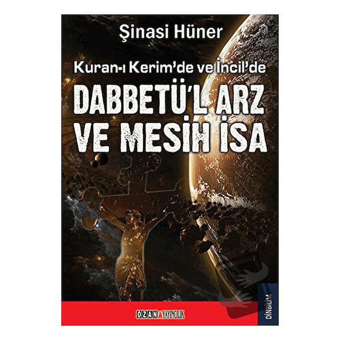 Kuran-ı Kerim’de ve İncil’de Dabbetü’l Arz ve Mesih İsa