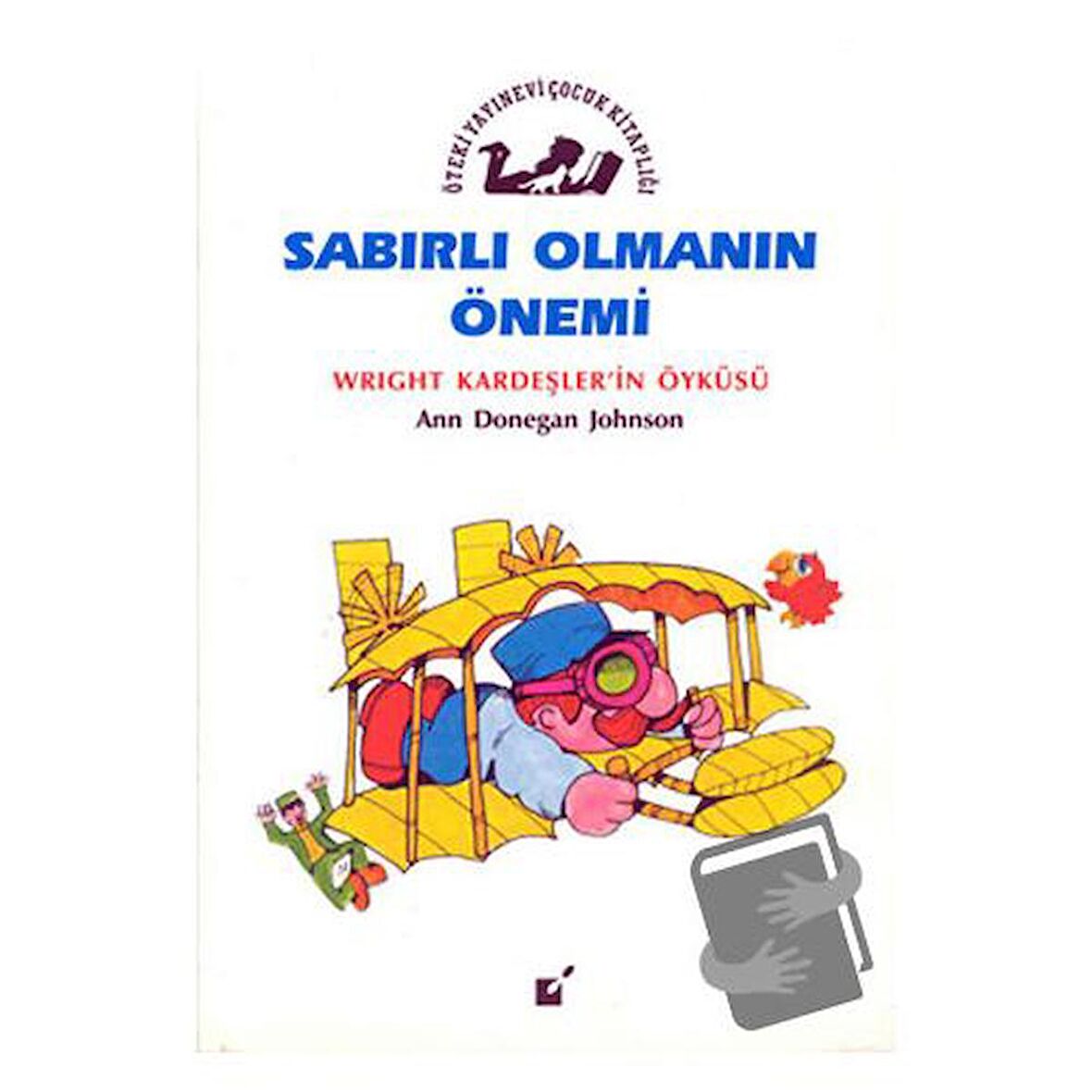 Sabırlı Olmanın Önemi - Wright Kardeşler'in Öyküsü