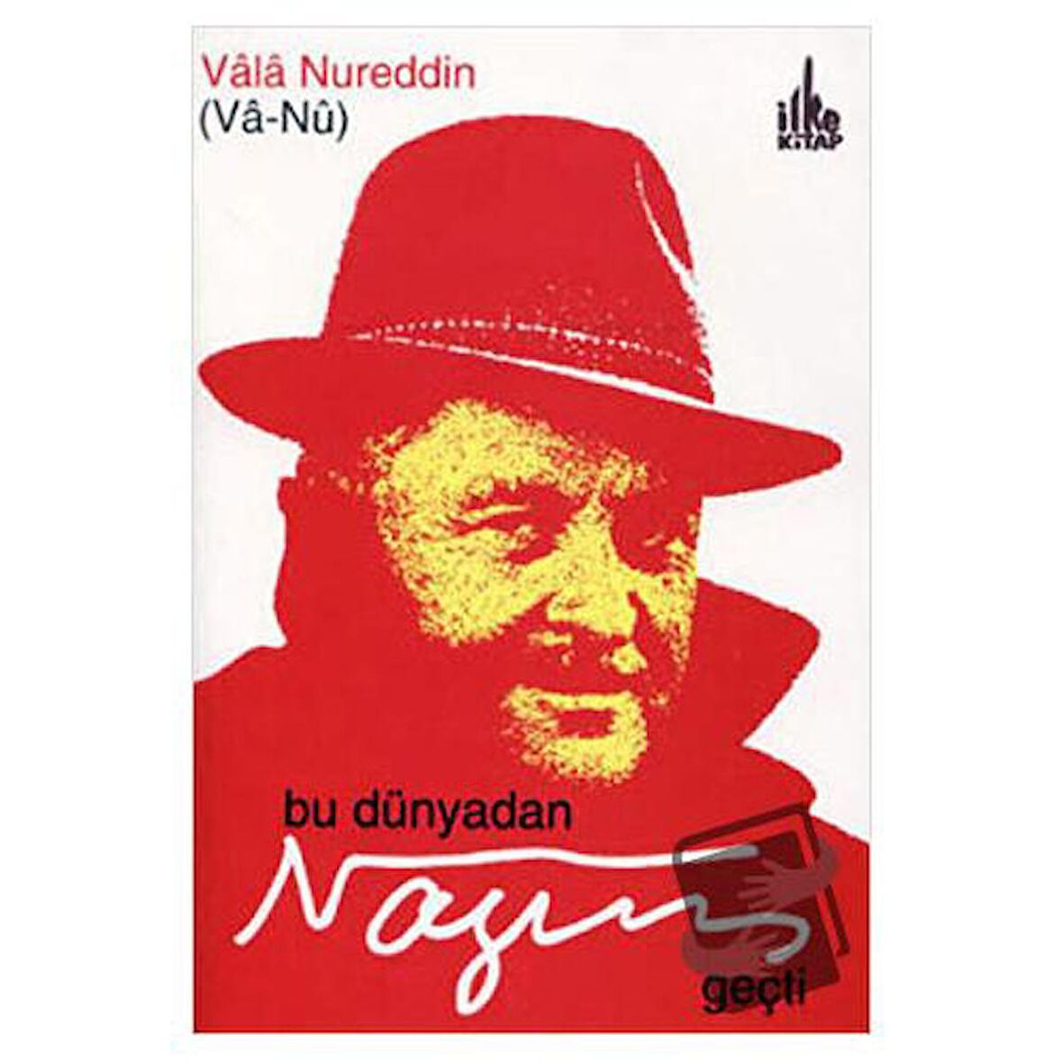 Bu Dünyadan Nazım Geçti