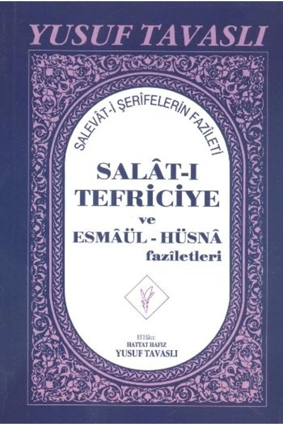 Salat-ı Tefriciye ve Esmaül-Hüsna Faziletleri (El Boy) (E05)