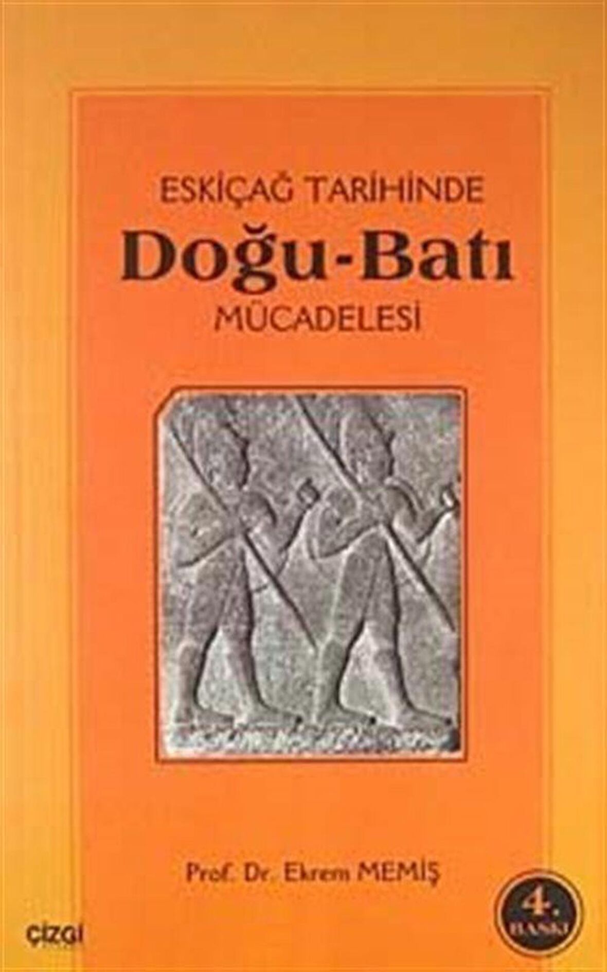 Eski Çağ Tarihinde Doğu-Batı Mücadelesi