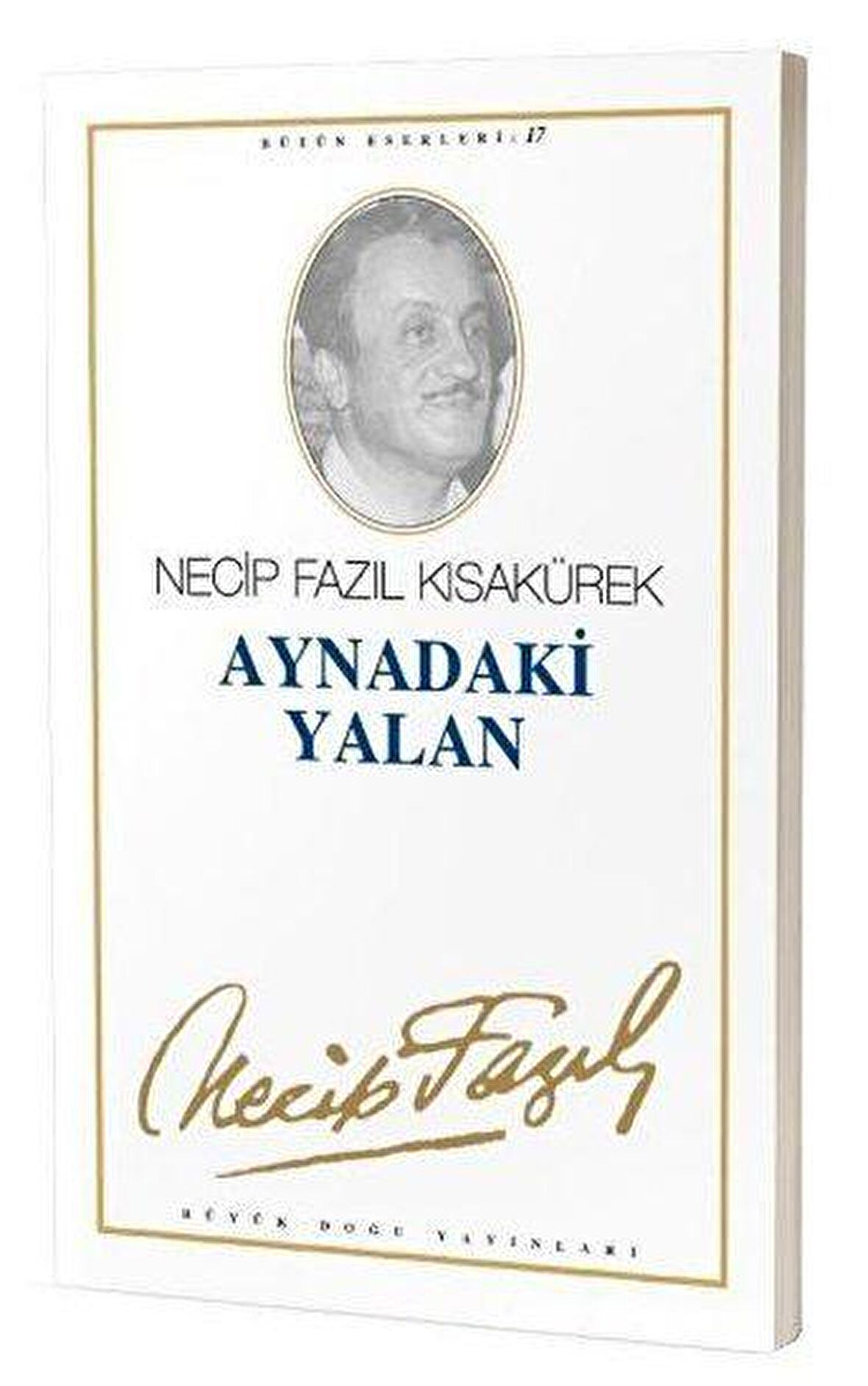 Aynadaki Yalan : 16 - Necip Fazıl Bütün Eserleri