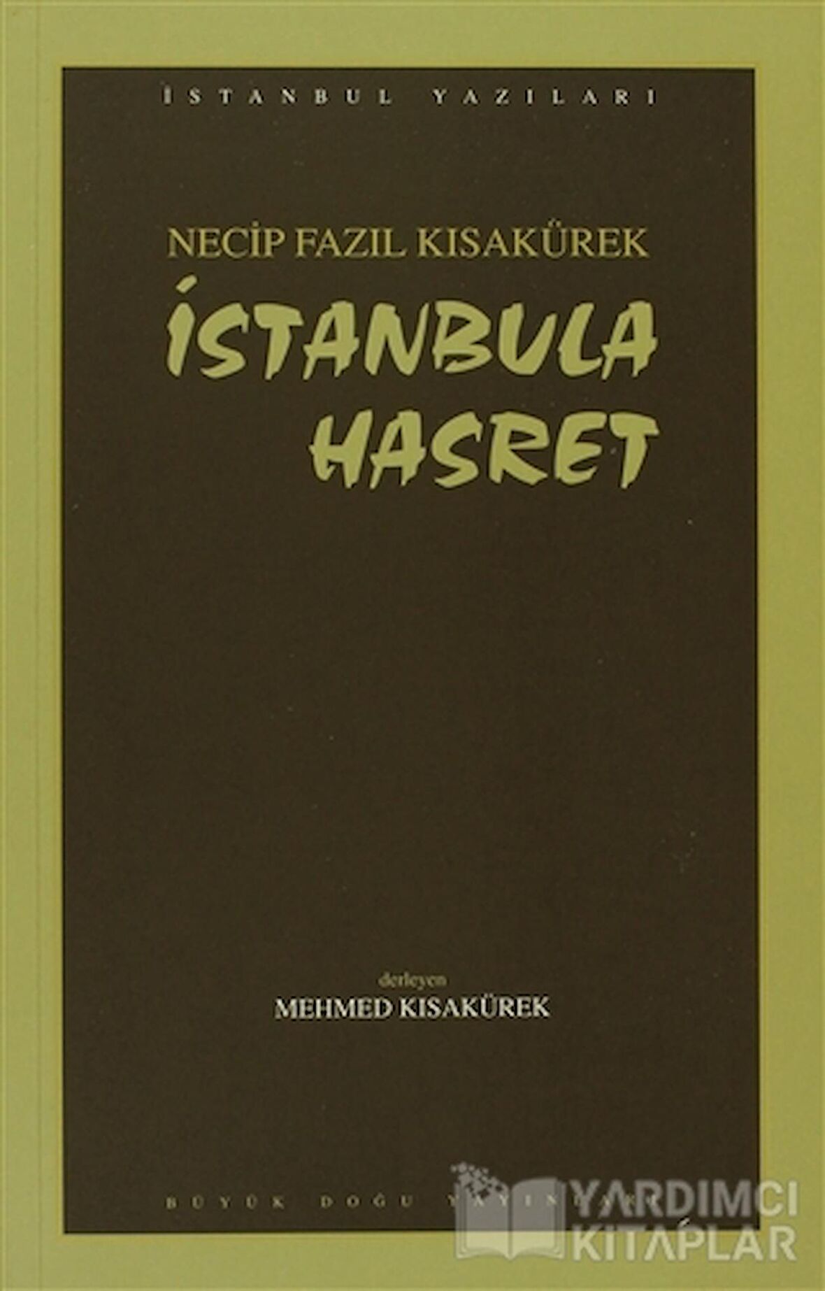 İstanbula Hasret : 101 - Necip Fazıl Bütün Eserleri