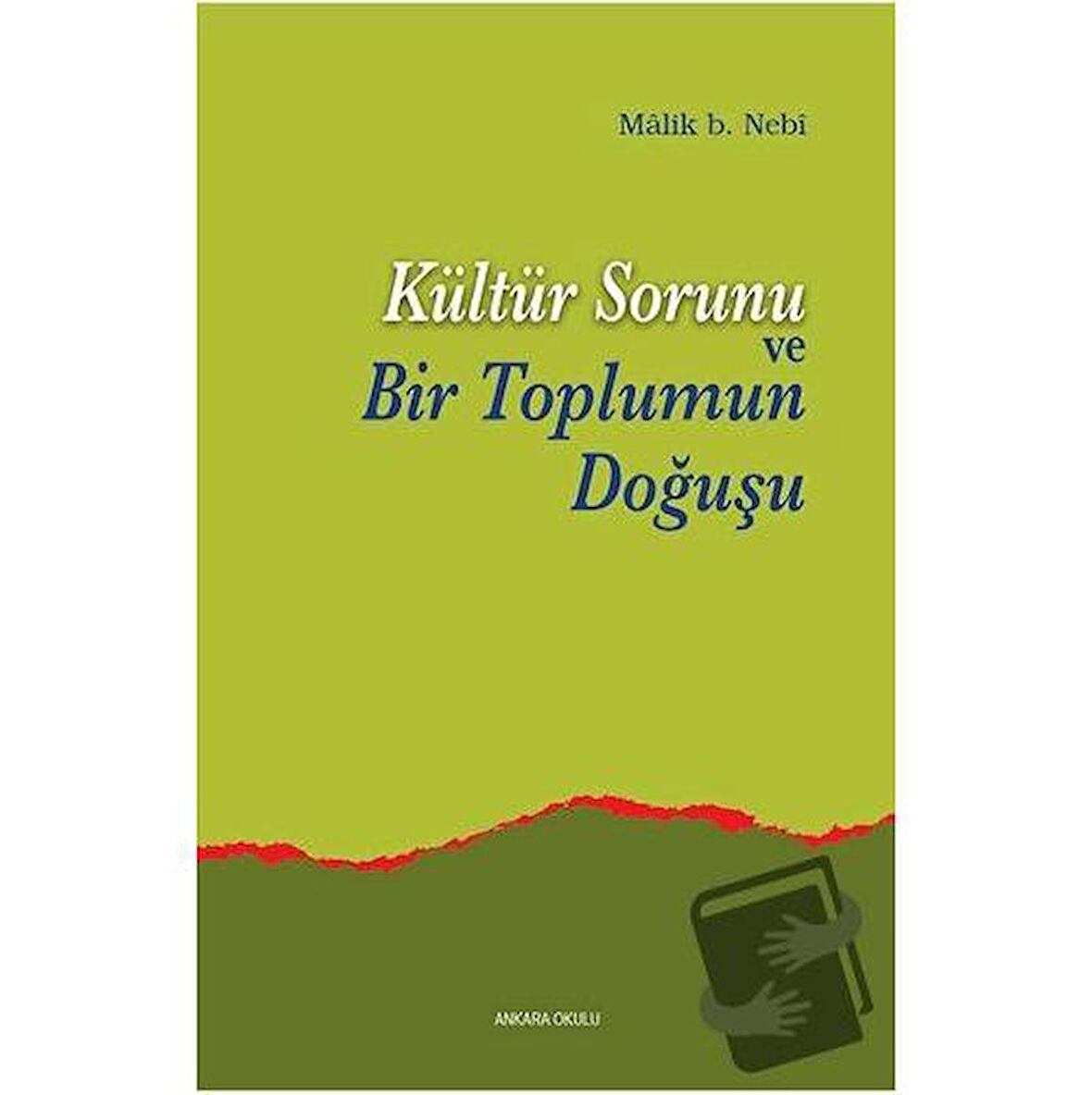 Kültür Sorunu ve Bir Toplumun Doğuşu