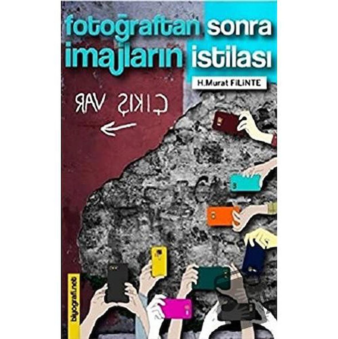 Fotoğraftan Sonra İmajların İstilası