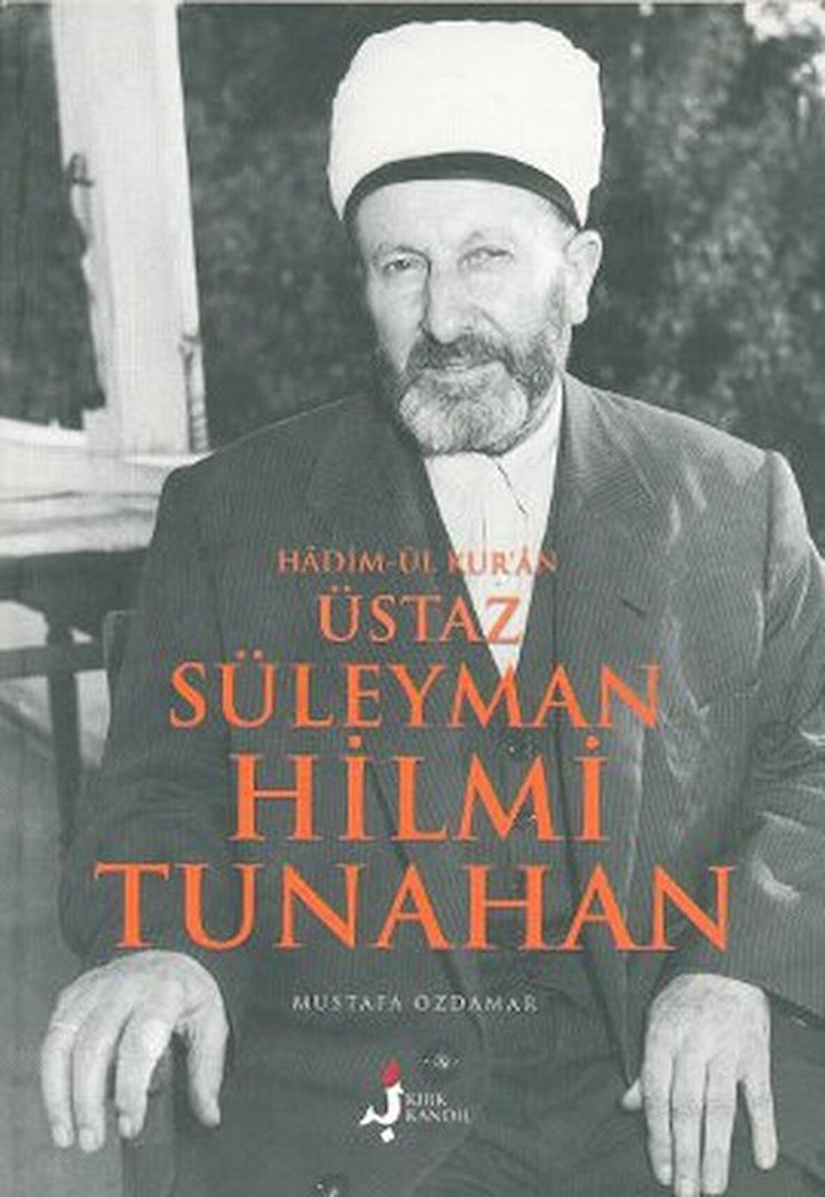 Süleyman Hilmi Tunahan Hadimül Kuran Üstaz