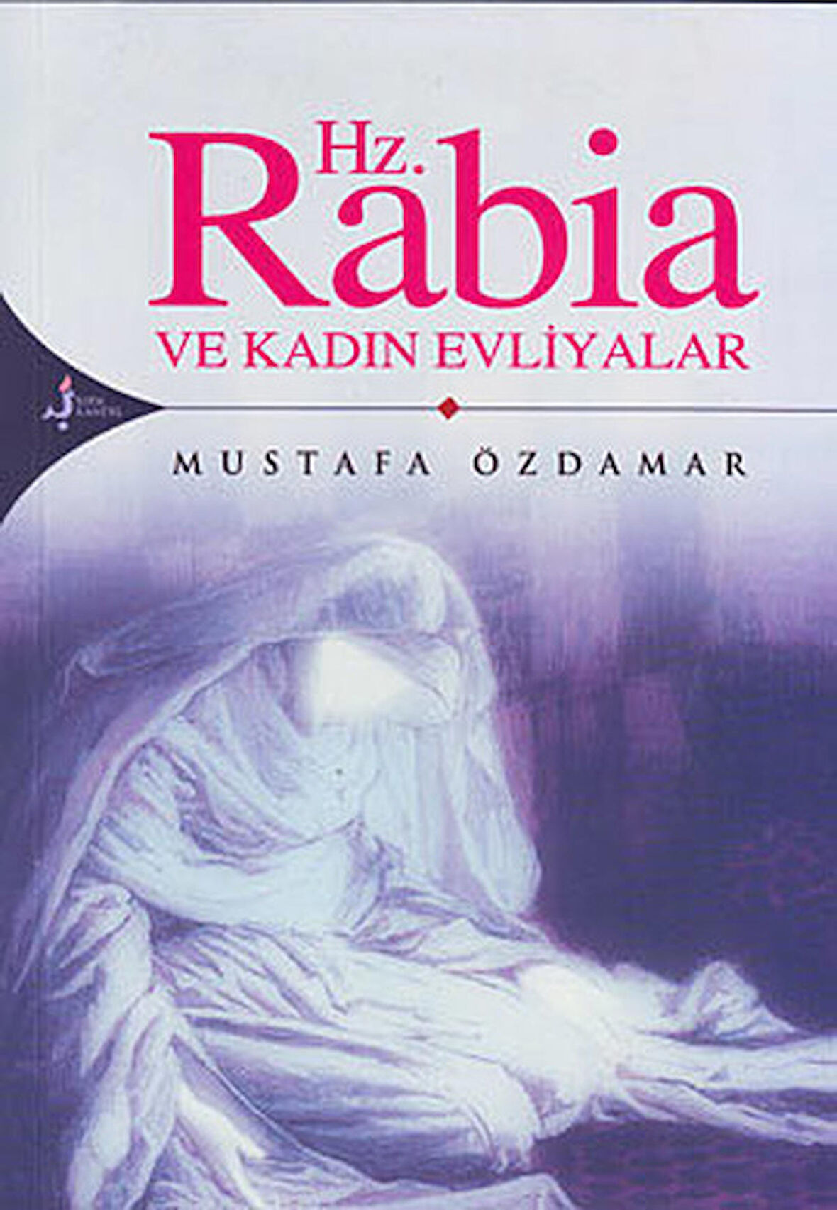 Hz. Rabia Ve Kadın Evliyalar