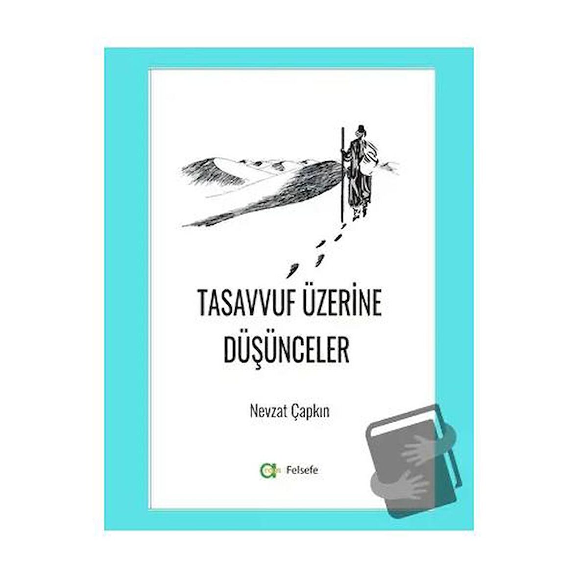 Tasavvuf Üzerine Düşünceler