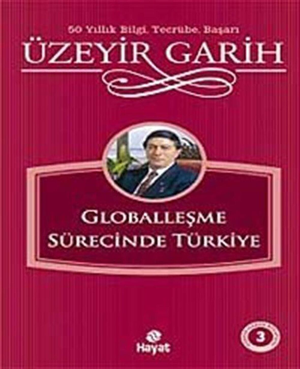 Globalleşme Sürecinde Türkiye / Üzeyir Garih