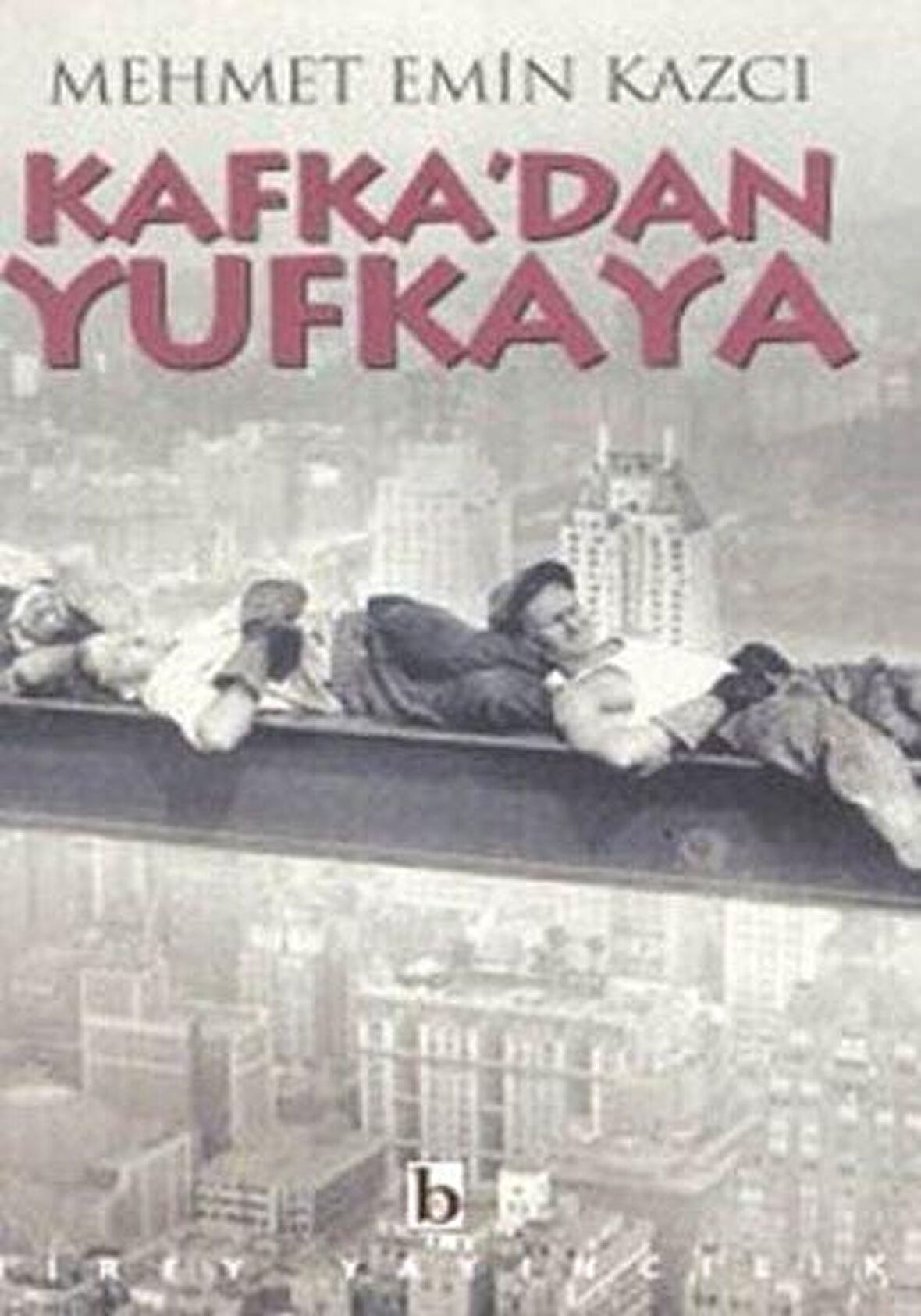 Kafka’dan Yufkaya