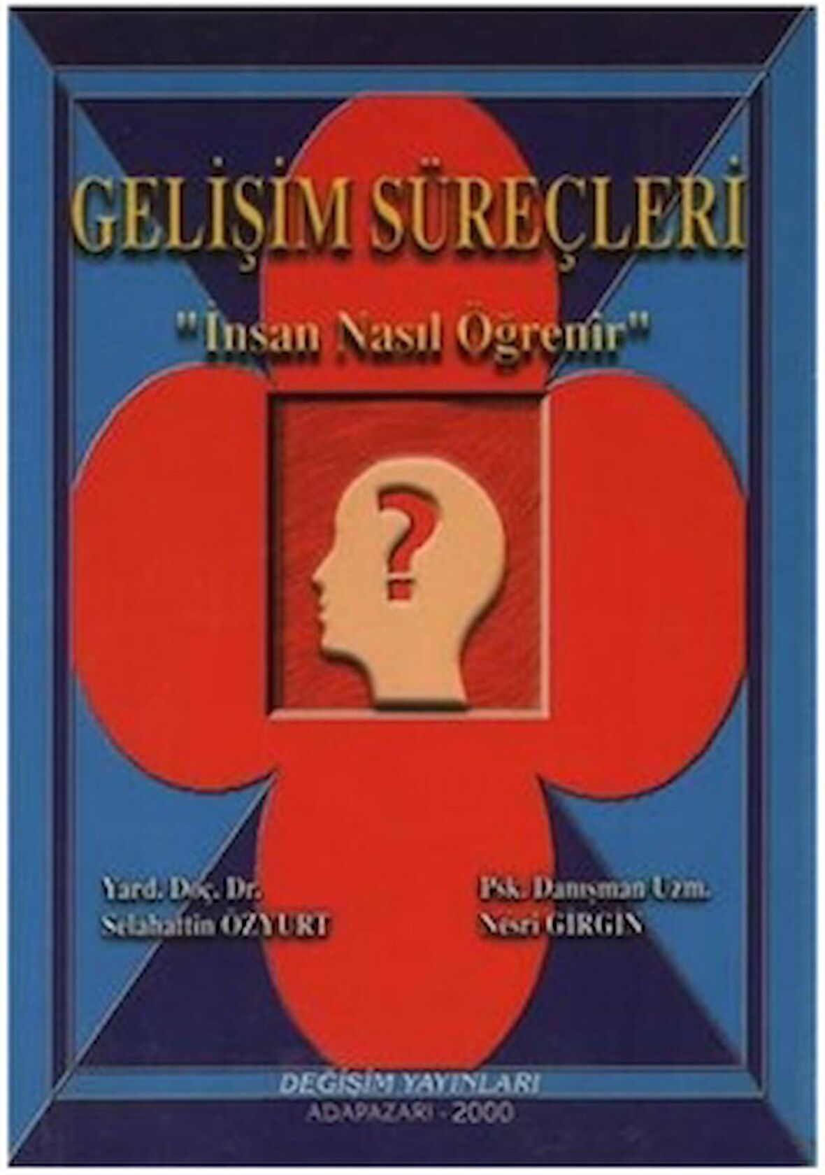 Gelişim Süreçleri