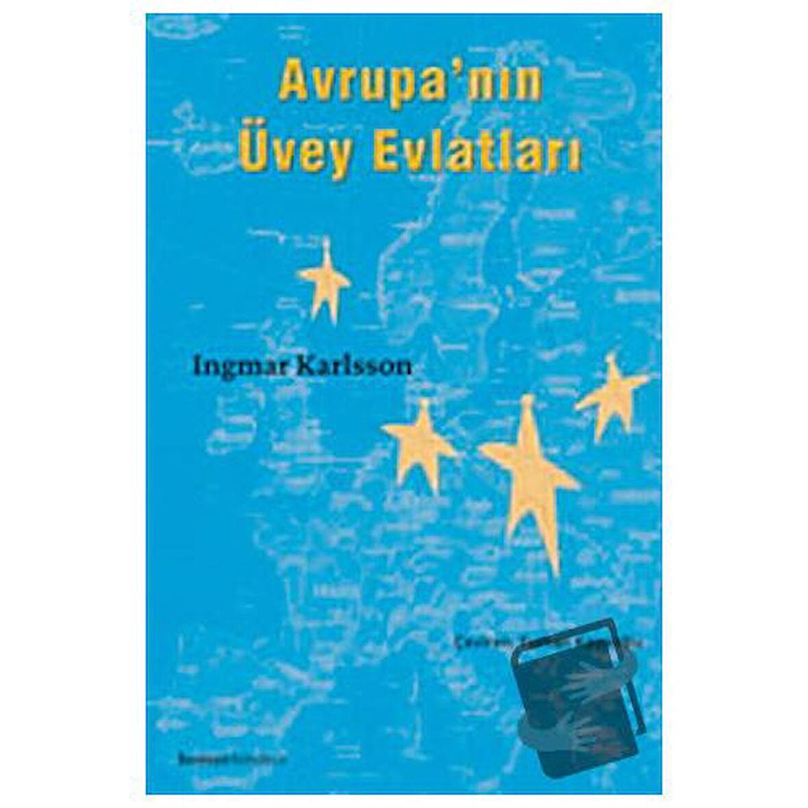 Avrupa’nın Üvey Evlatları