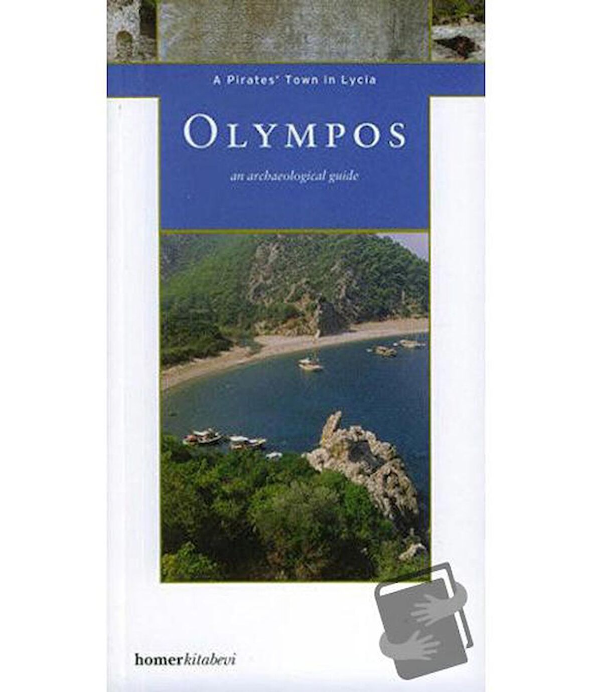 Olympos A Pirates’ Town in Lycia