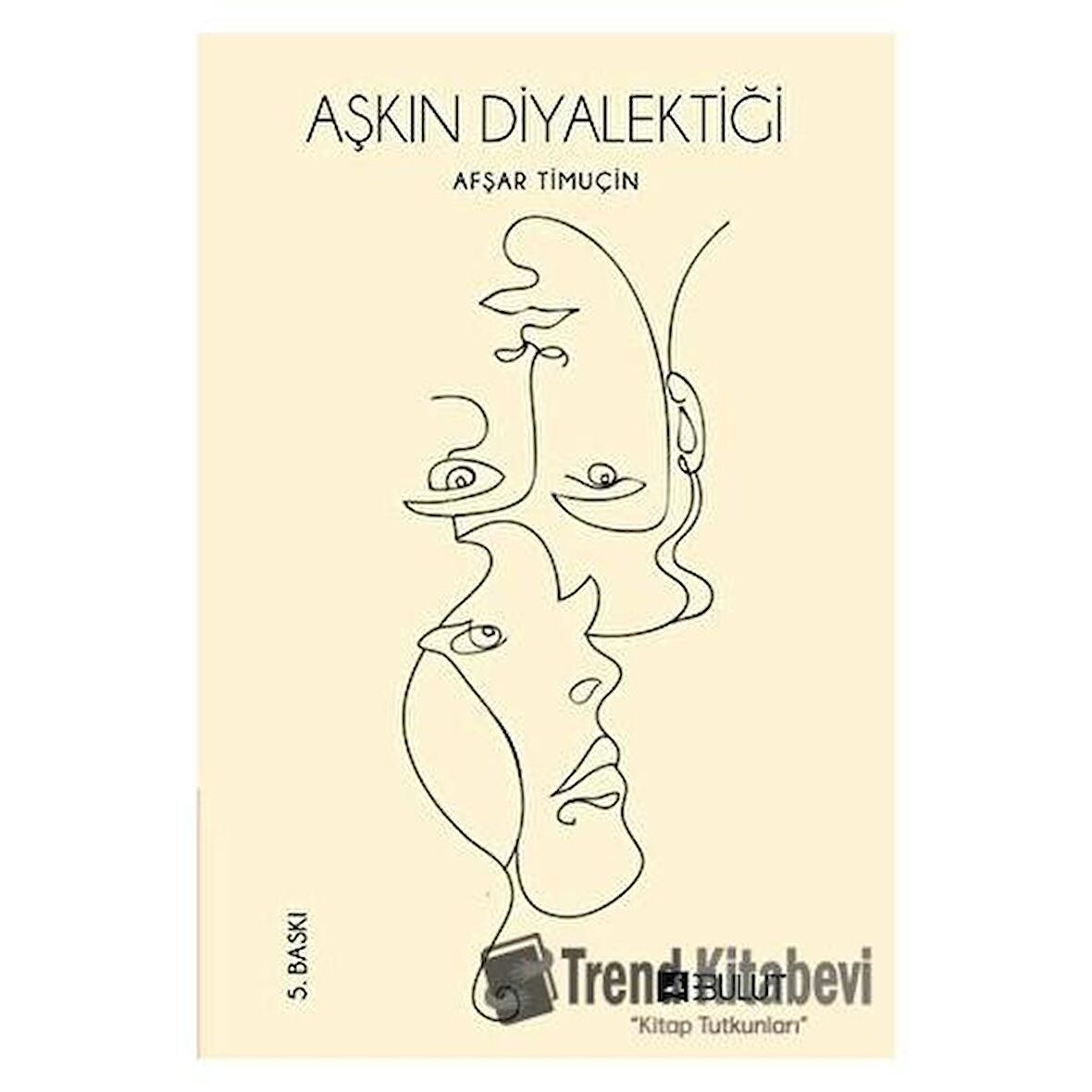 Aşkın Diyalektiği / Afşar Timuçin