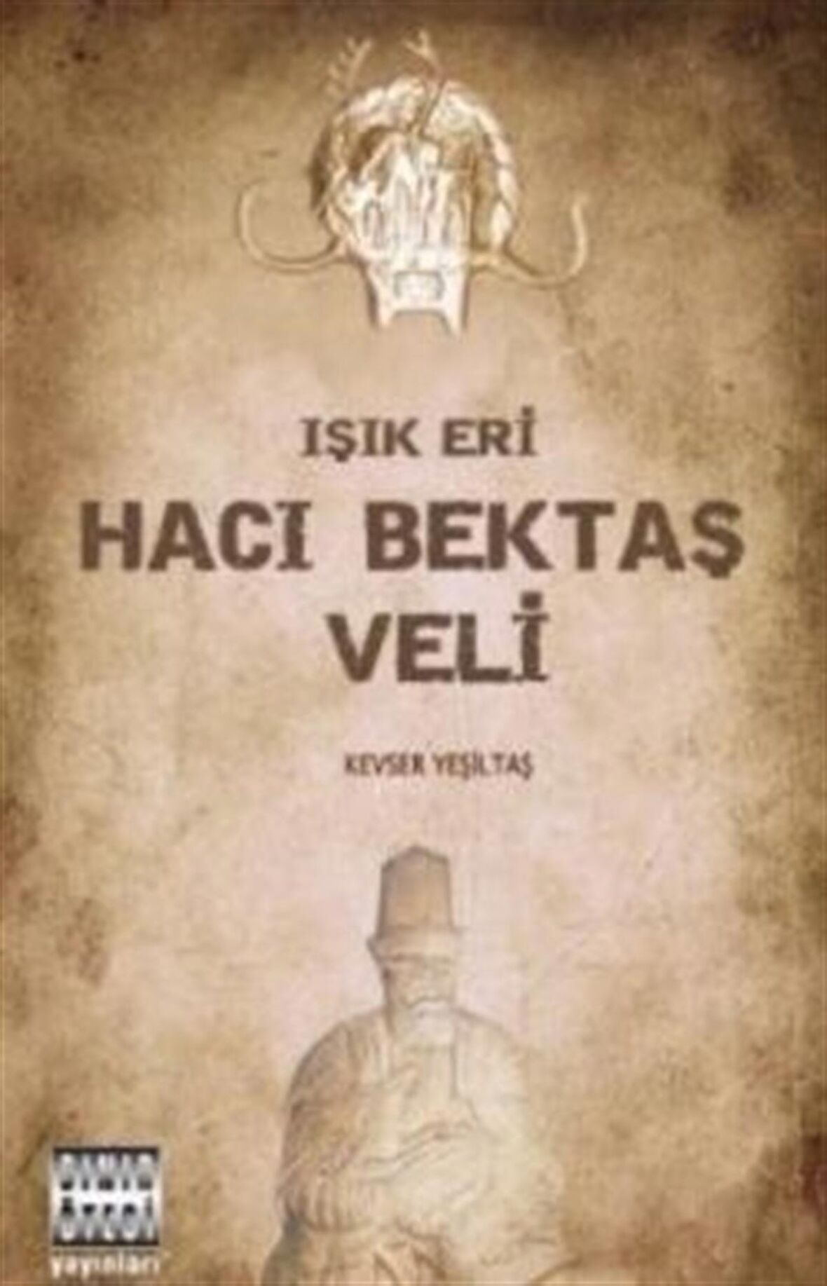 Işık Eri Hacı Bektaş Veli