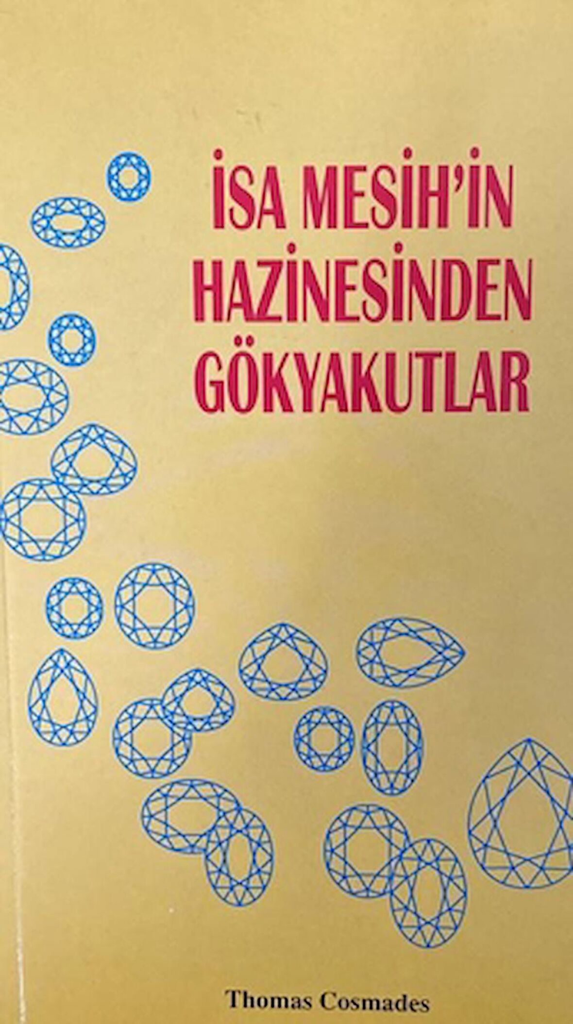 İsa Mesih'in Hazinesinden Gökyakutlar