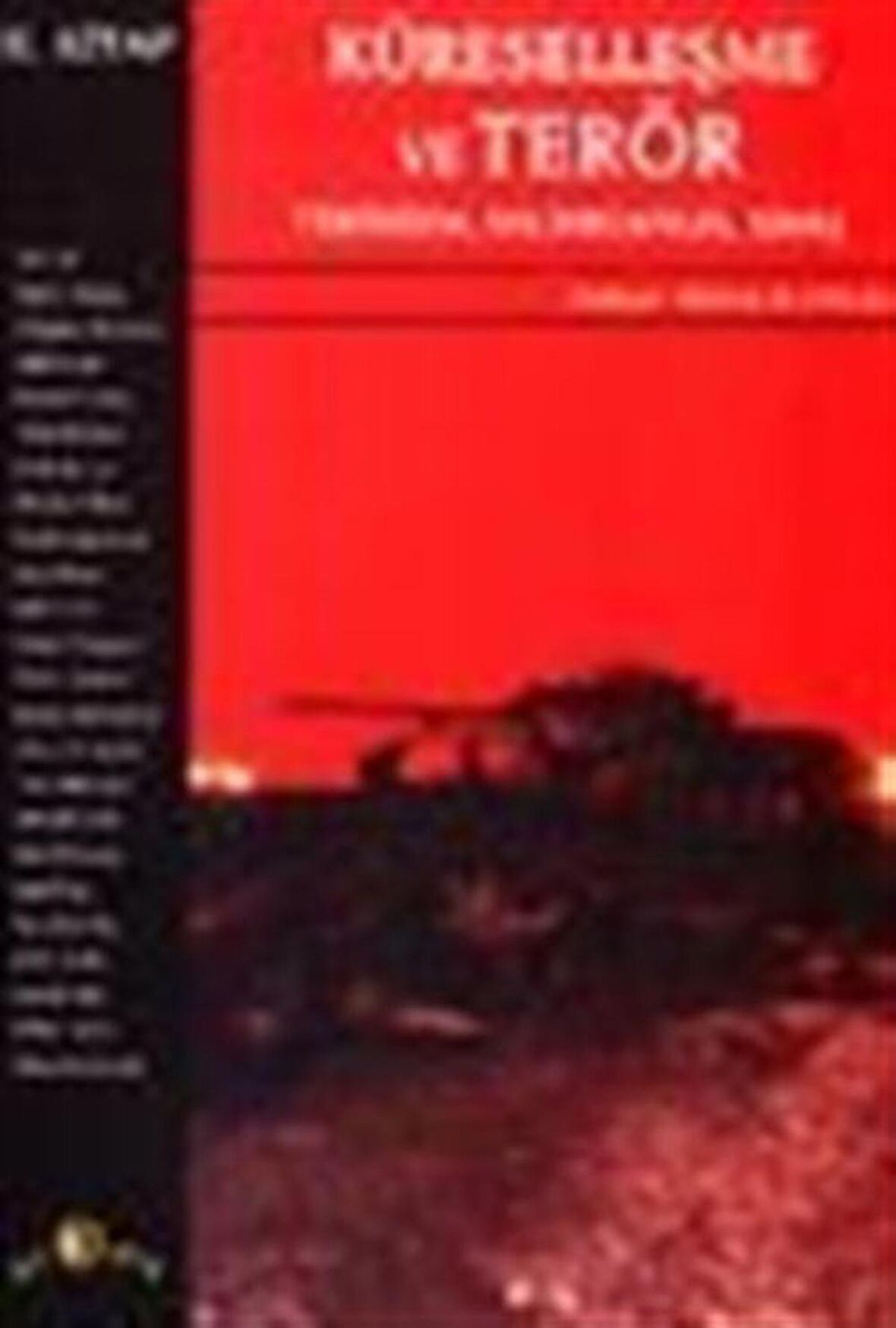 Küreselleşme ve Terör Terörizm, Saldırganlık, Savaş 2. Kitap