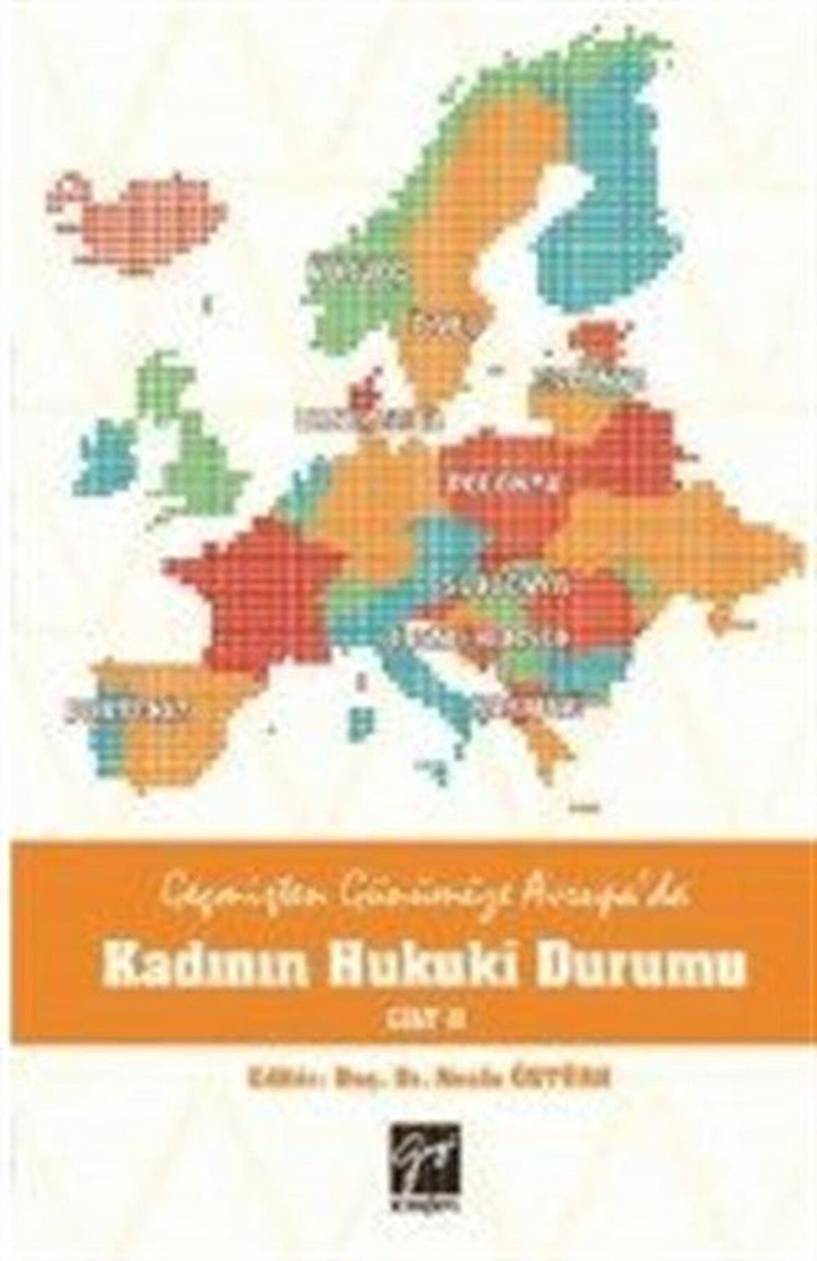 Geçmişten Günümüze Avrupa'da Kadının Hukuki Durumu Cilt 2