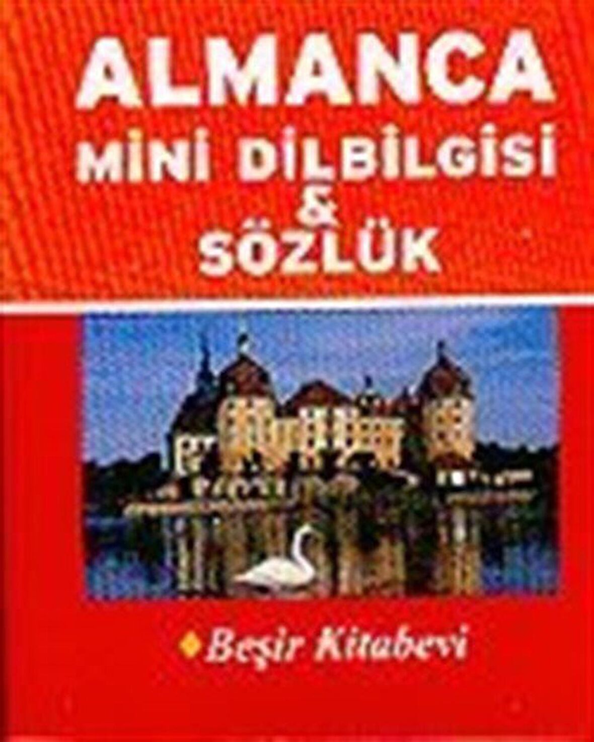 Almanca Mini Dilbilgisi ve Sözlük