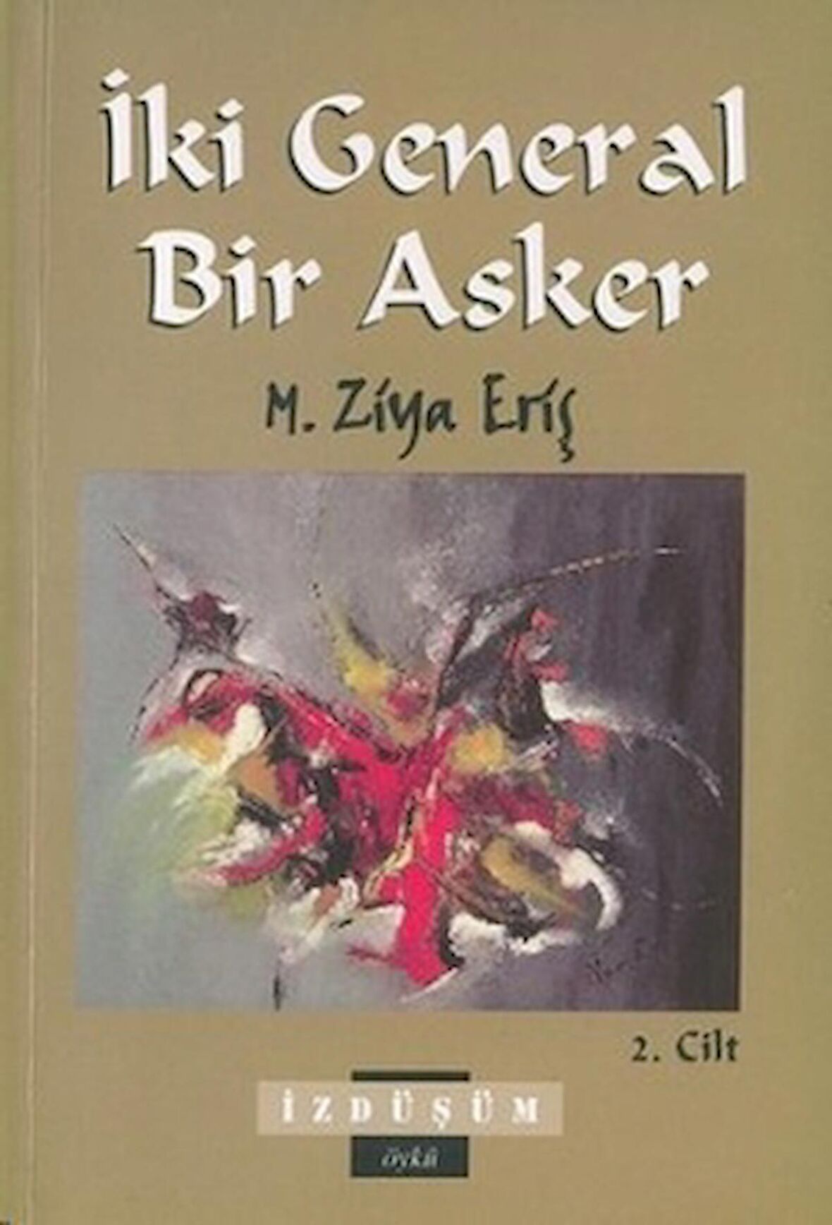 İki General Bir Asker - 2. Cilt