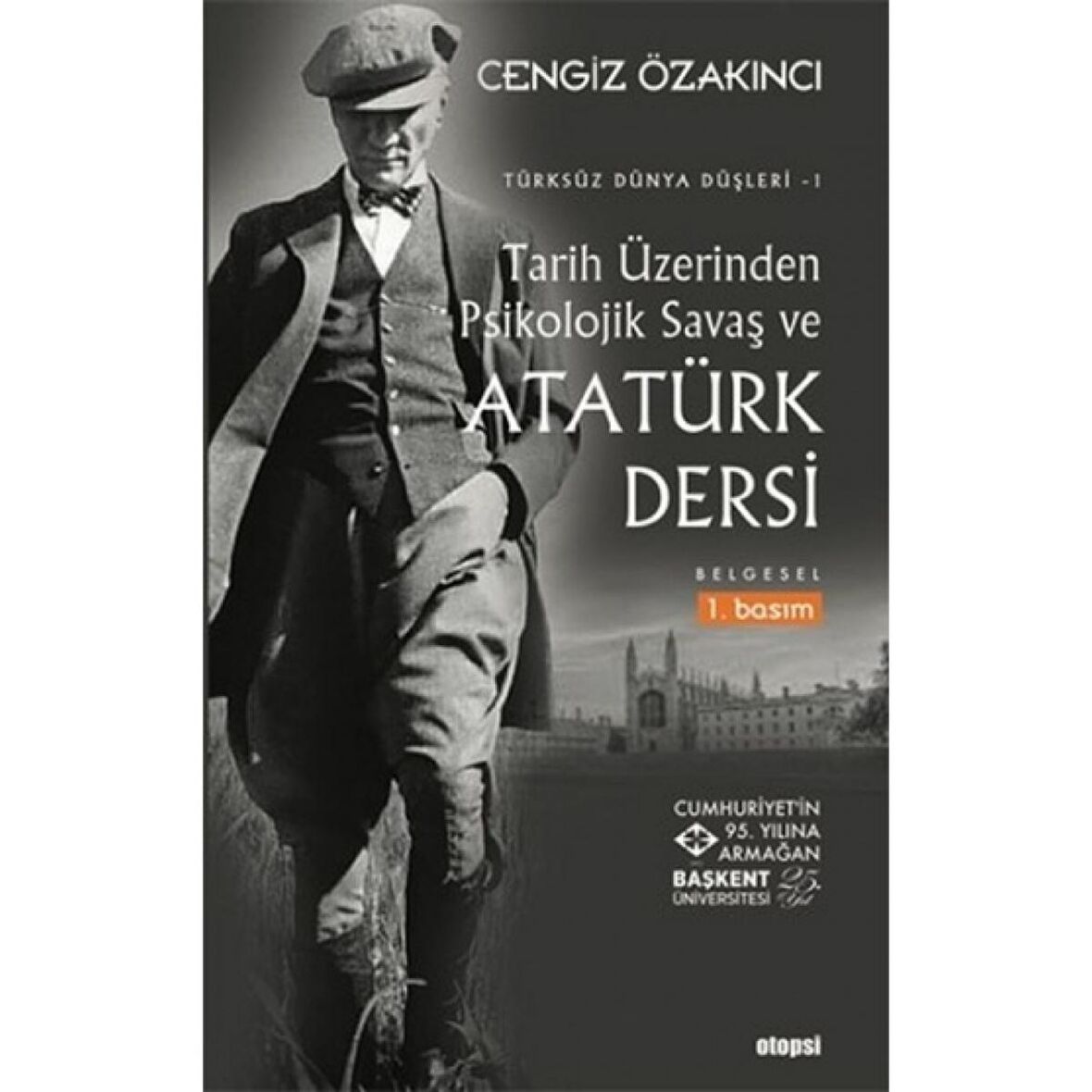 Tarih Üzerinden Psikolojik Savaş ve Atatürk Dersi