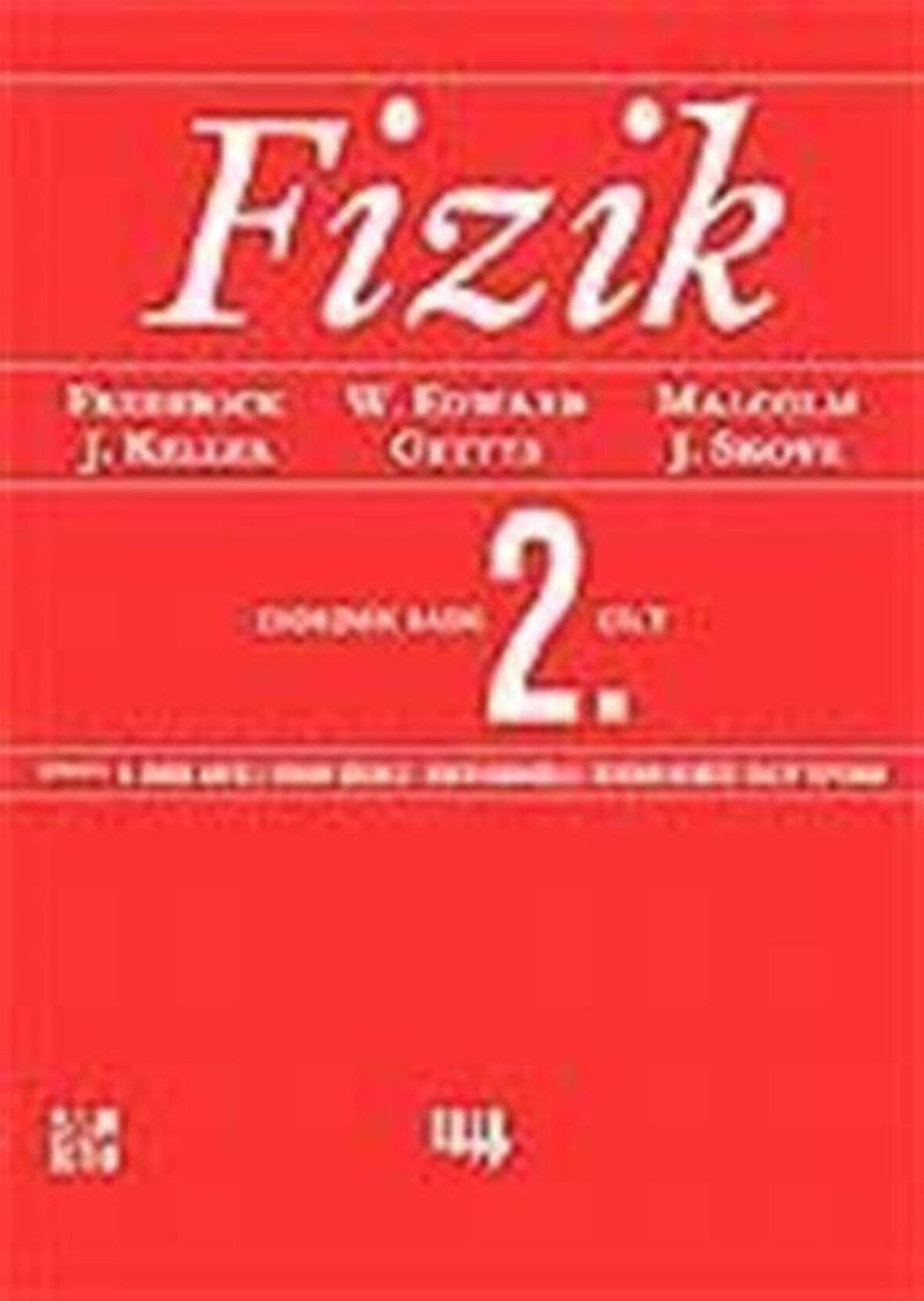 Fizik 2.Cilt (Ekonomik Baskı) / Frederick J. Keller