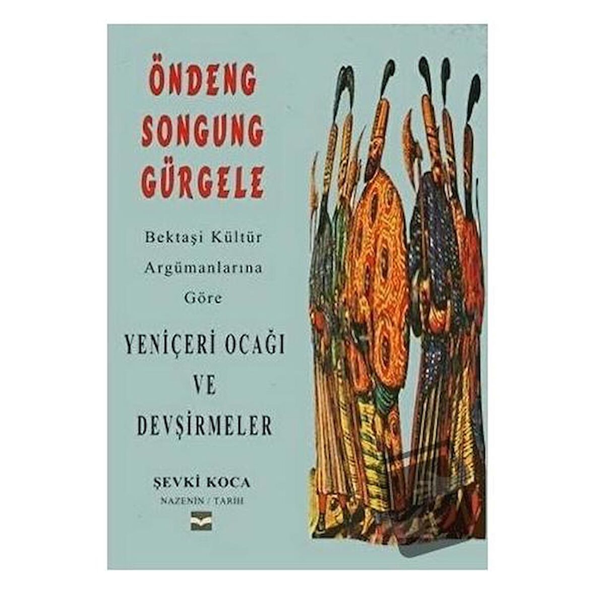 Bektaşi Kültür Argümanlarına Göre Yeniçeri Ocağı ve Devşirmeler