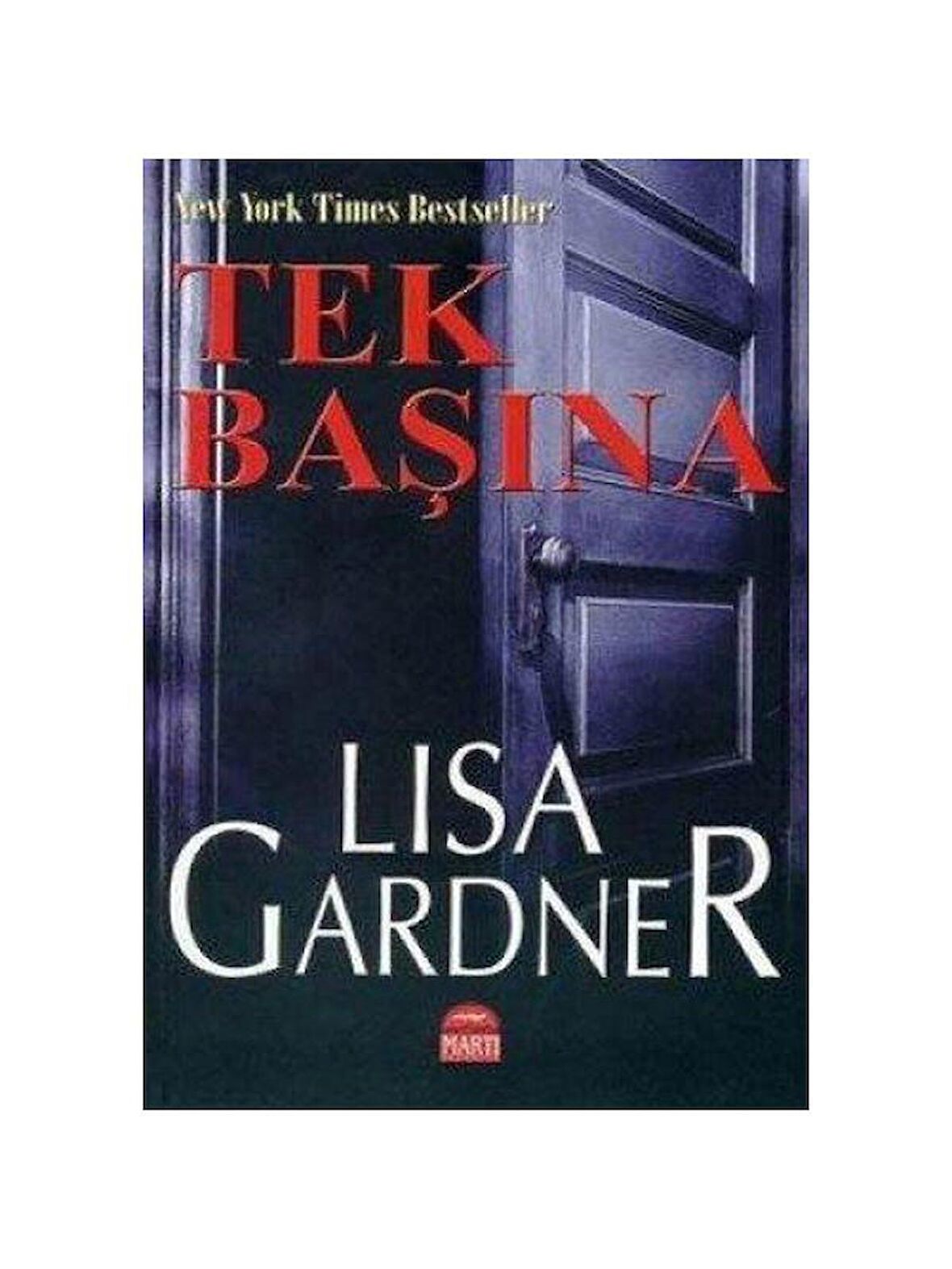 Tek Başına - Lisa Gardner 1. Baskı