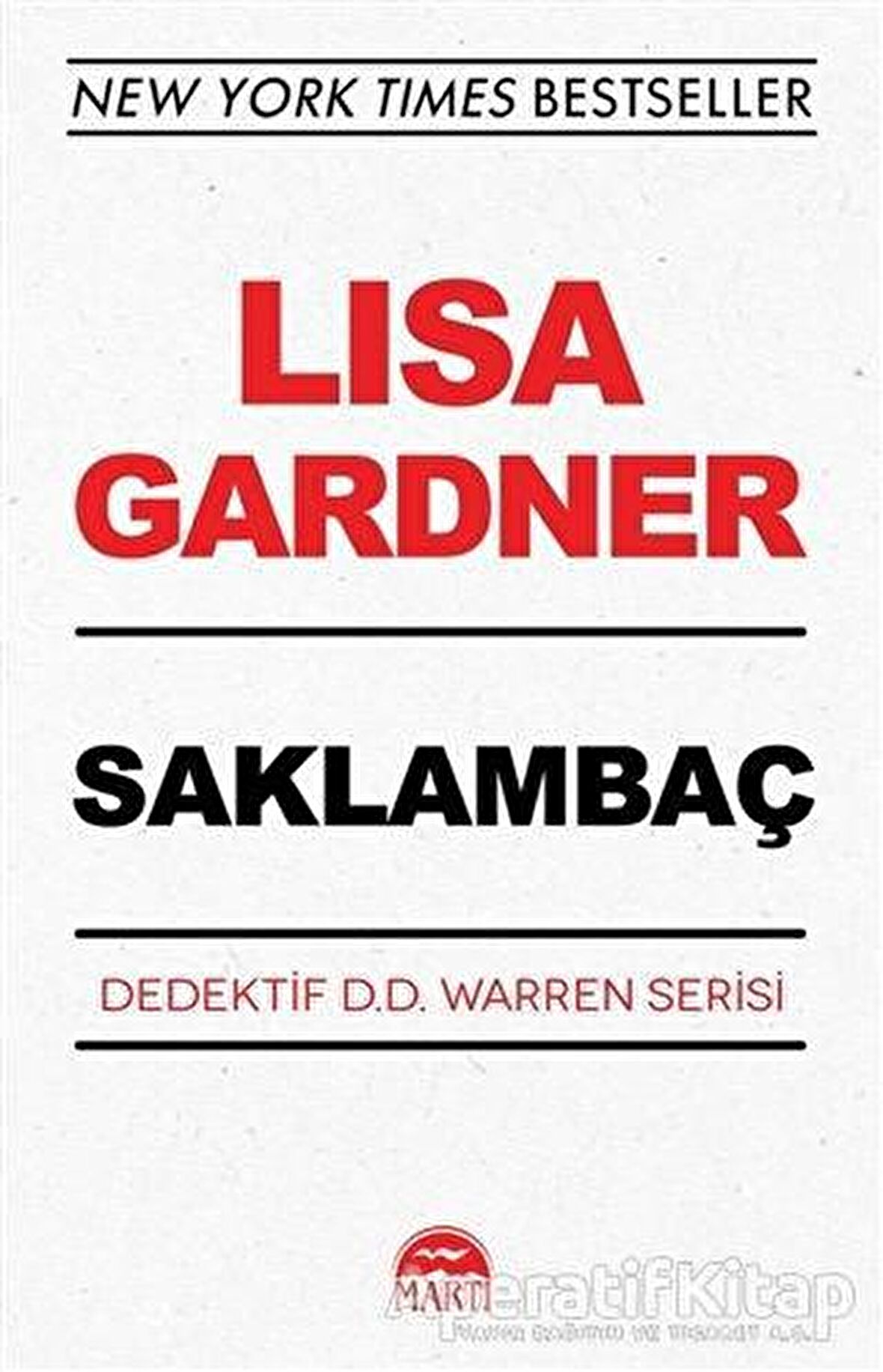 Saklambaç - Dedektif D.D. Warren Serisi - Lisa Gardner - Martı Yayınları