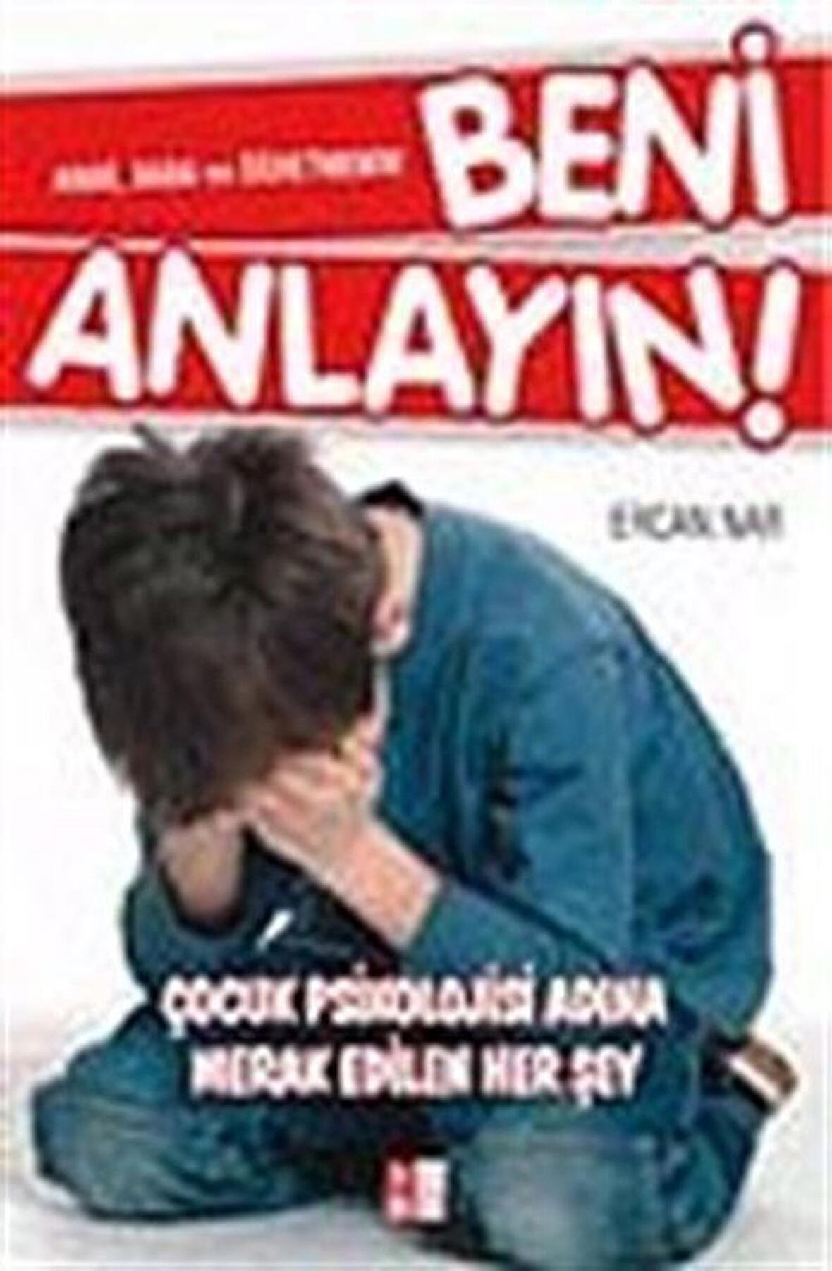 Beni Anlayın! / Ercan Nar