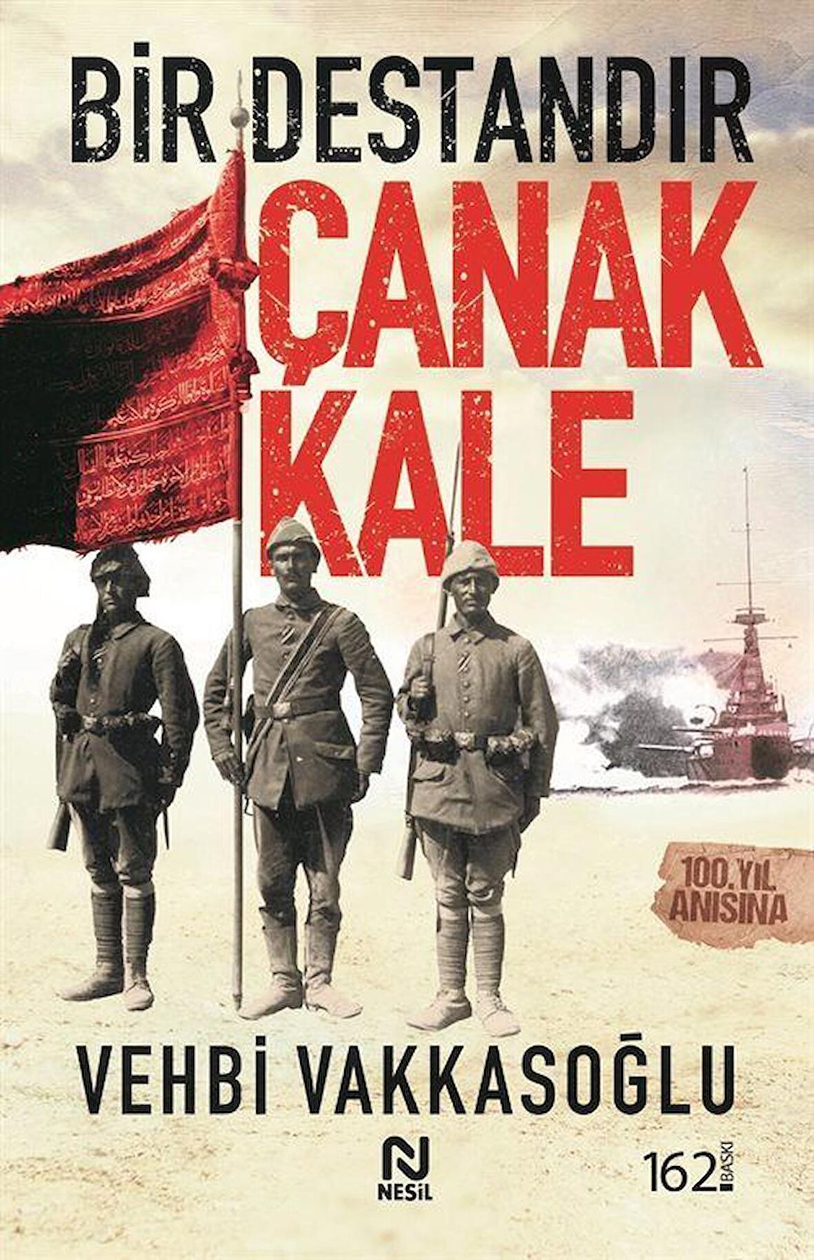Bir Destandır Çanakkale / Vehbi Vakkasoğlu