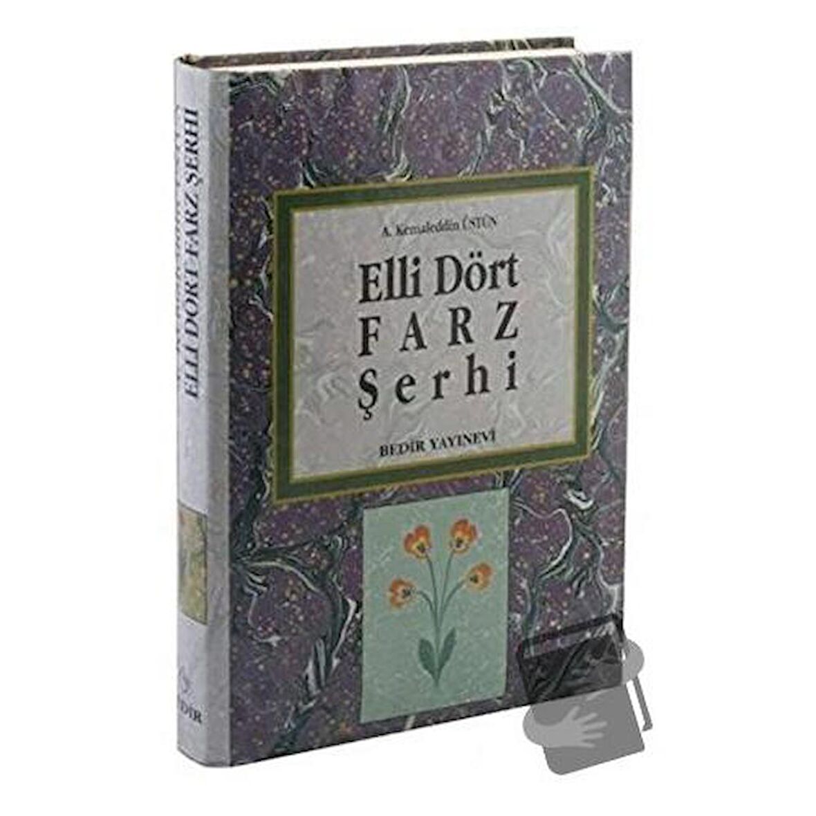 Elli Dört Farz Şerhi (Ciltli) / Bedir Yayınları / A. Kemaleddin Üstün