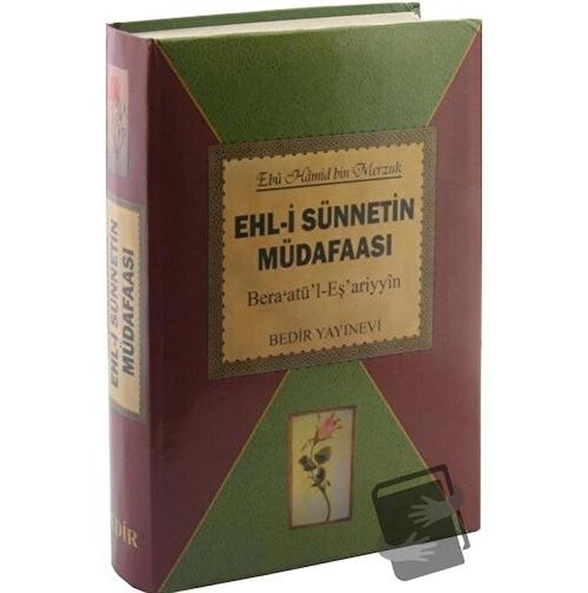 Ehl i Sünnetin Müdafaası (Ciltli) / Bedir Yayınları / Ebu Hamid Bin Merzuk
