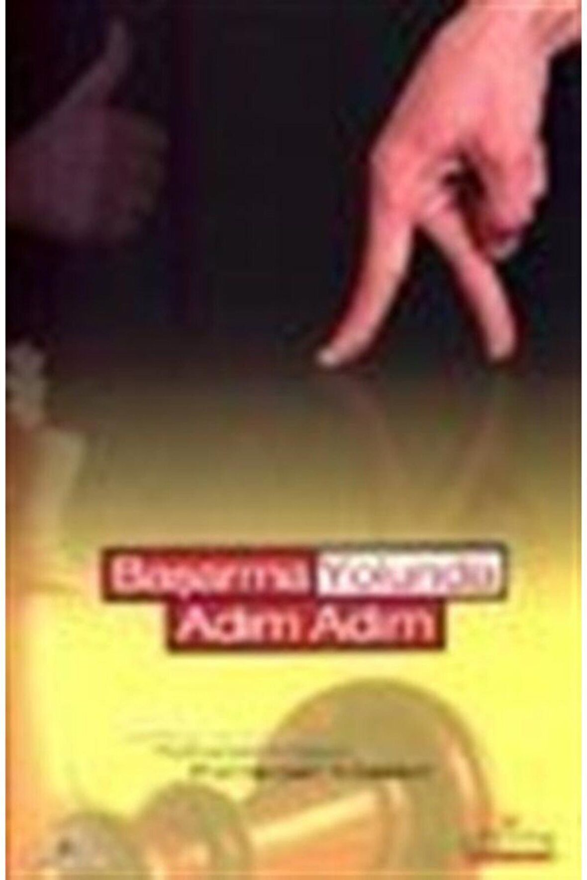 Başarma Yolunda Adım Adım