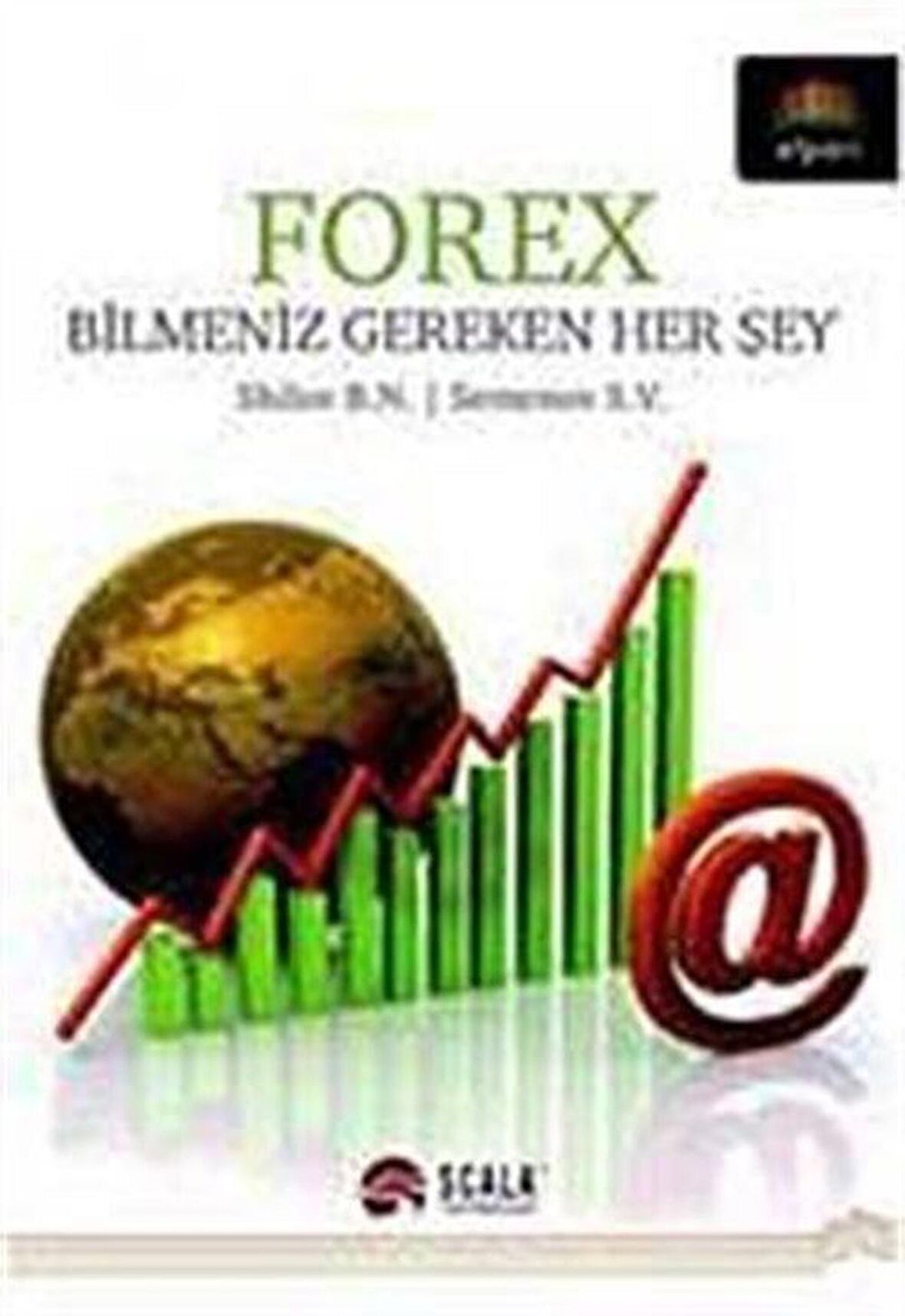 Forex & Bilmeniz Gereken Herşey / Shilov B. N.