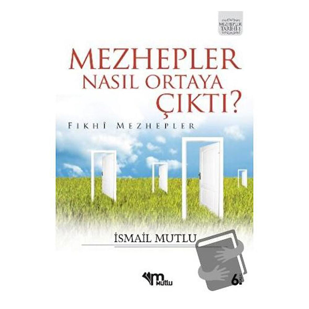 Mezhepler Nasıl Ortaya Çıktı?