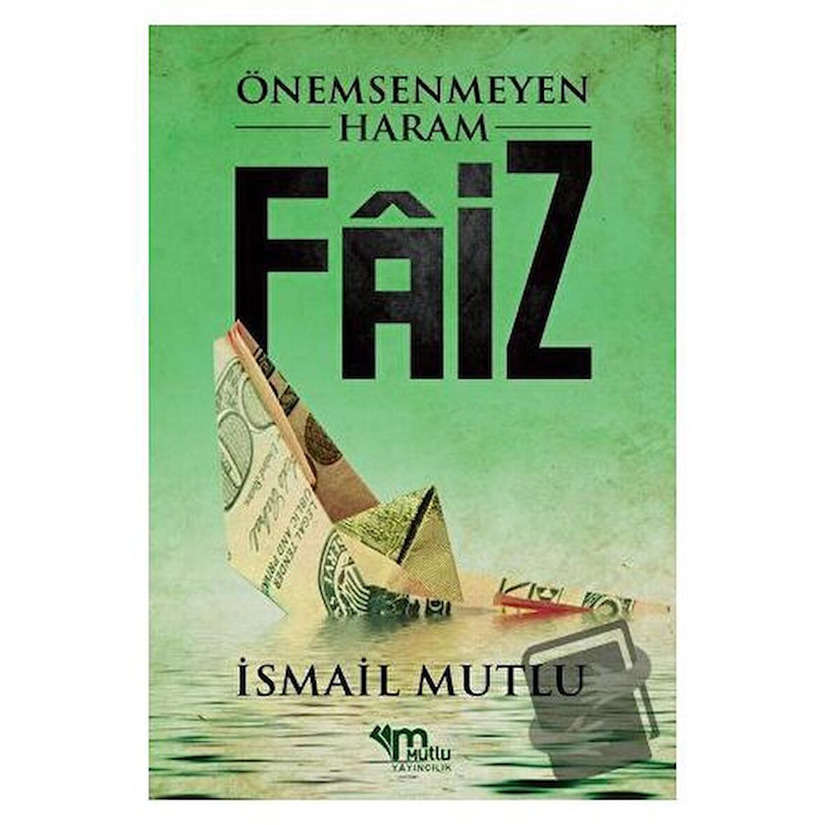 Önemsenmeyen Haram Faiz