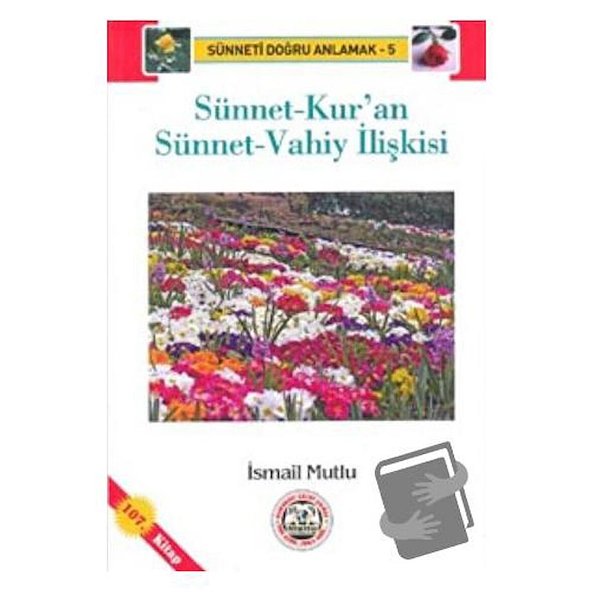 Sünnet-Kur'an Sünnet-Vahiy İlişkisi