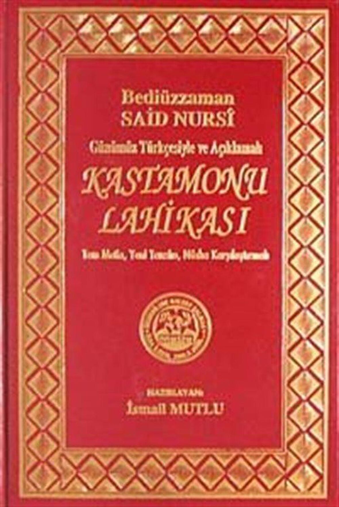 Günümüz Türkçesiyle ve Açıklamalı - Kastamonu Lahikası