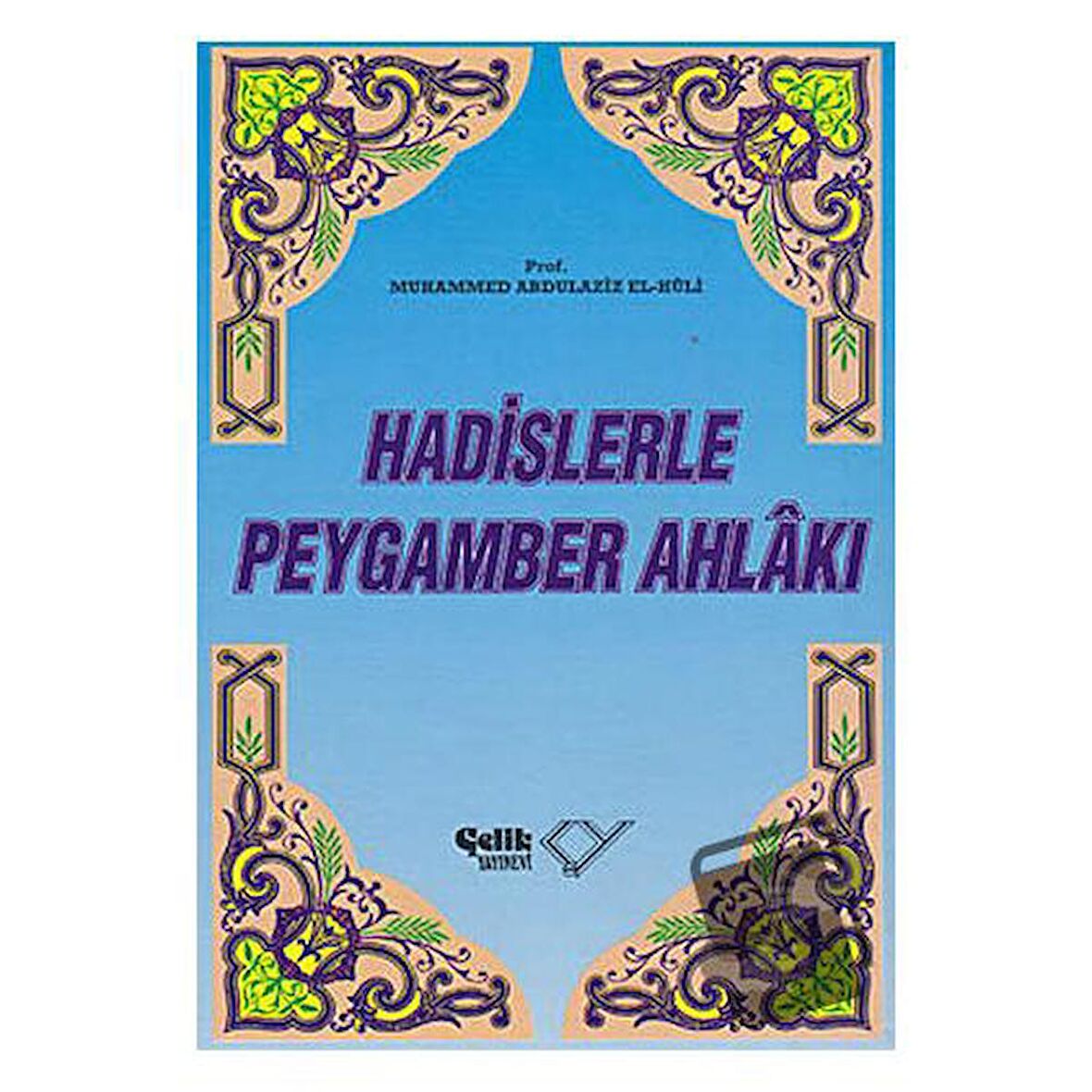 Hadislerle Peygamber Ahlakı