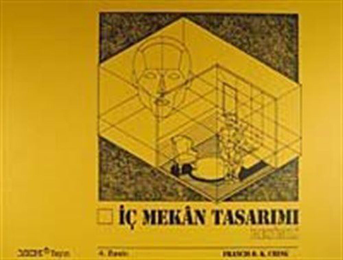 İç Mekan Tasarımı (Resimli) / Francis D. K. Ching