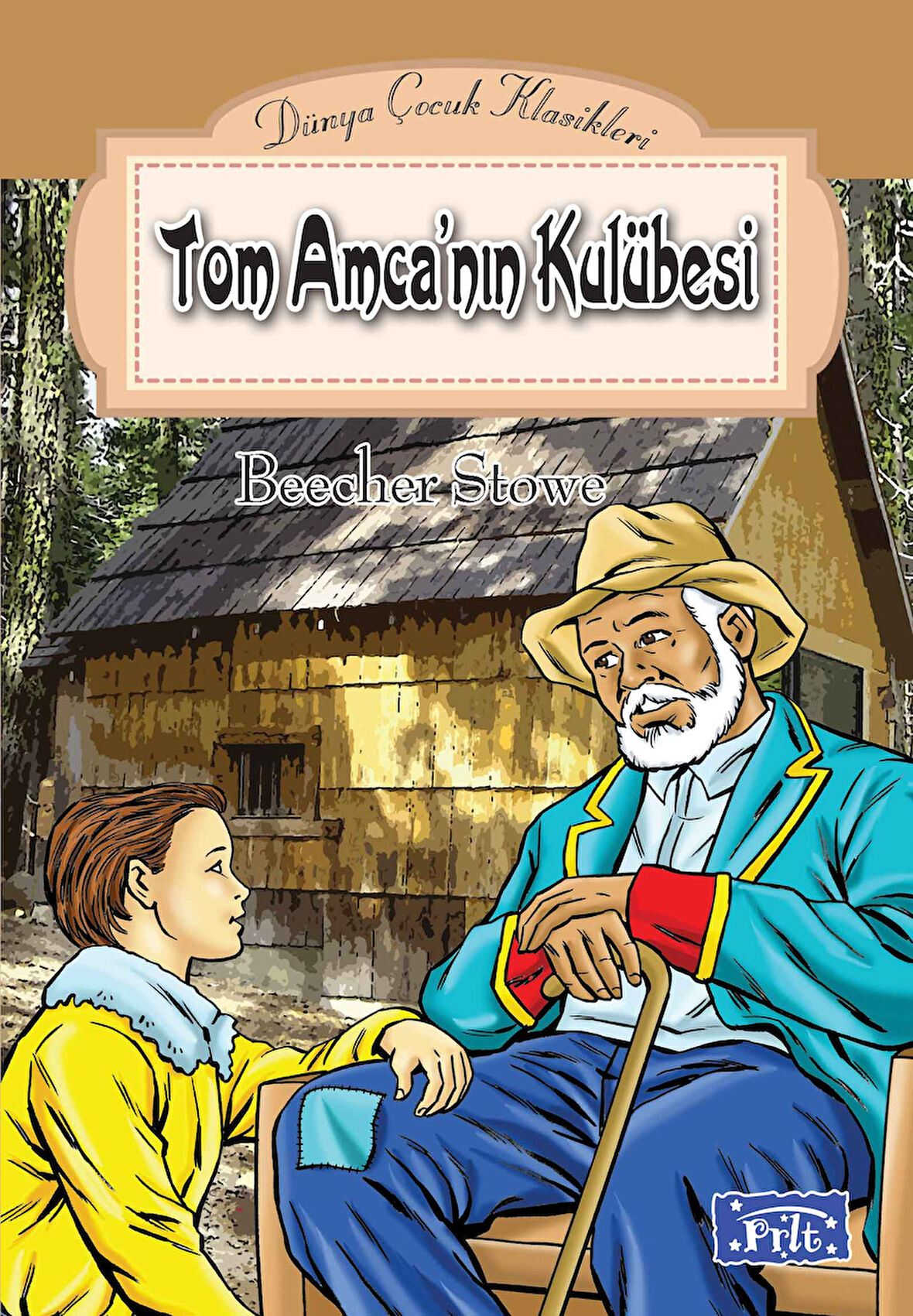 Dünya Çocuk Klasikleri Dizisi Tom Amcanın Kulubesi