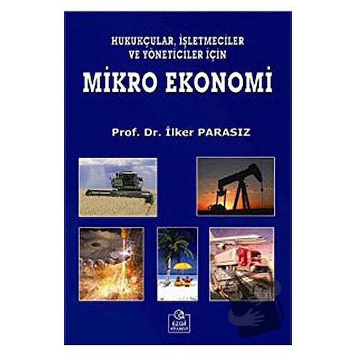 Hukukçular, İşletmeciler ve Yöneticiler İçin Mikro Ekonomi