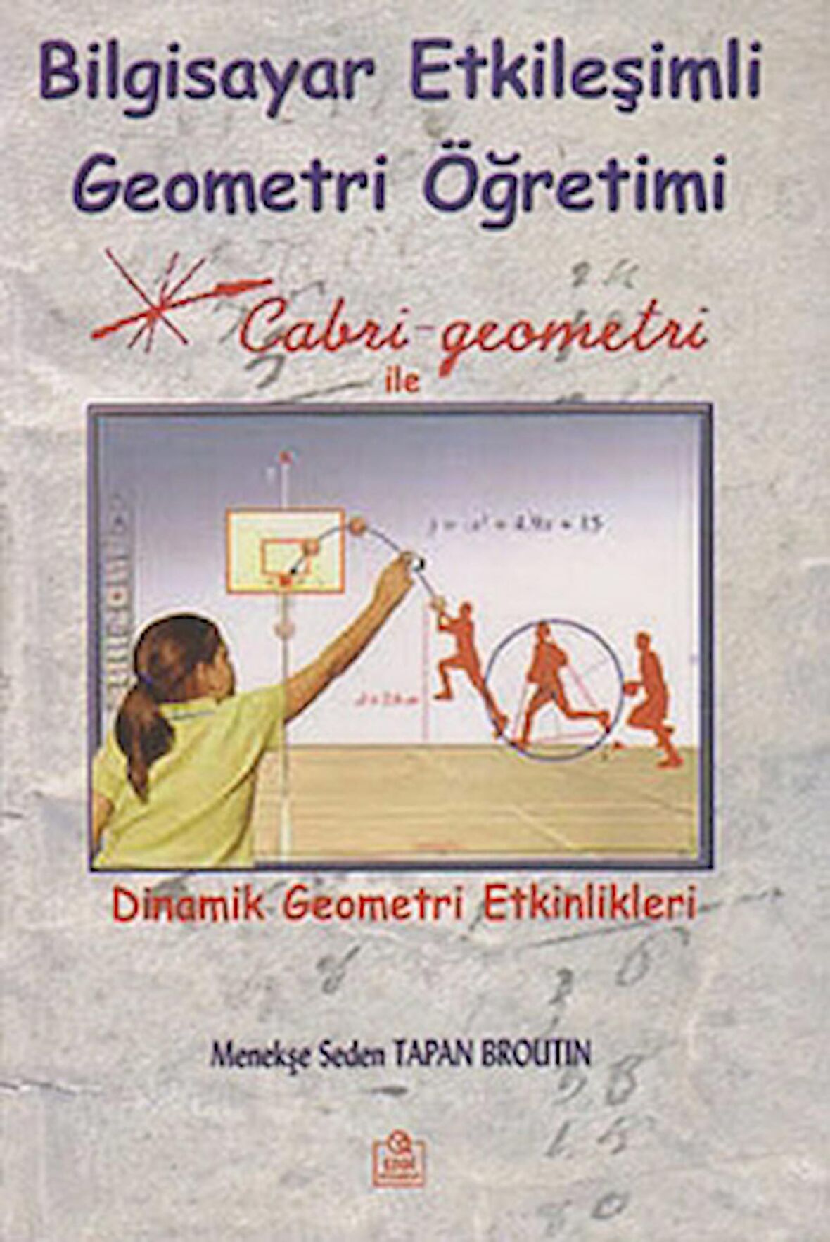 Bilgisayar Etkileşimli Geometri Öğretimi