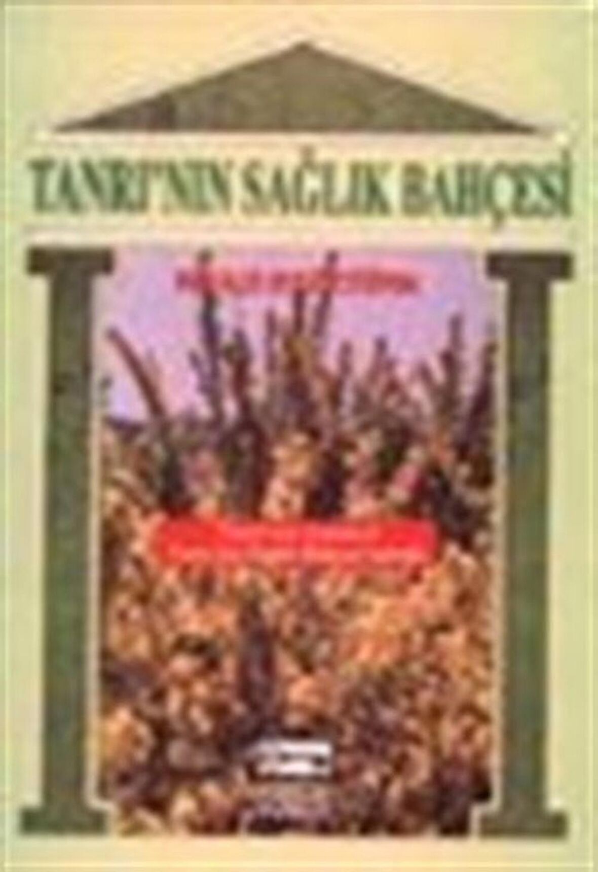 Tanrı’nın Sağlık Bahçesi