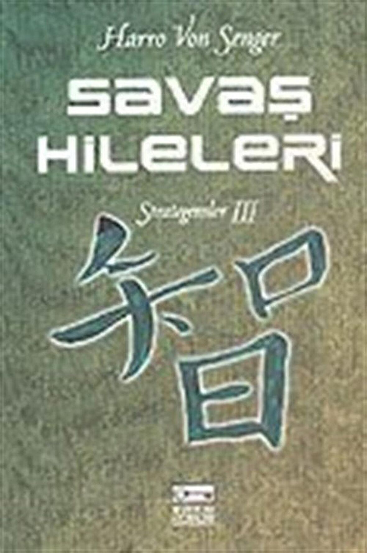 Savaş Hileleri : Strategemler 3