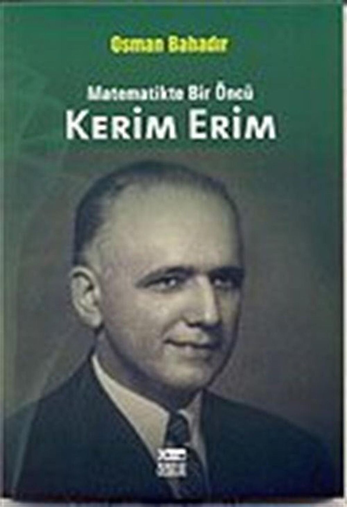 Matematikte Bir Öncü Kerim Erim