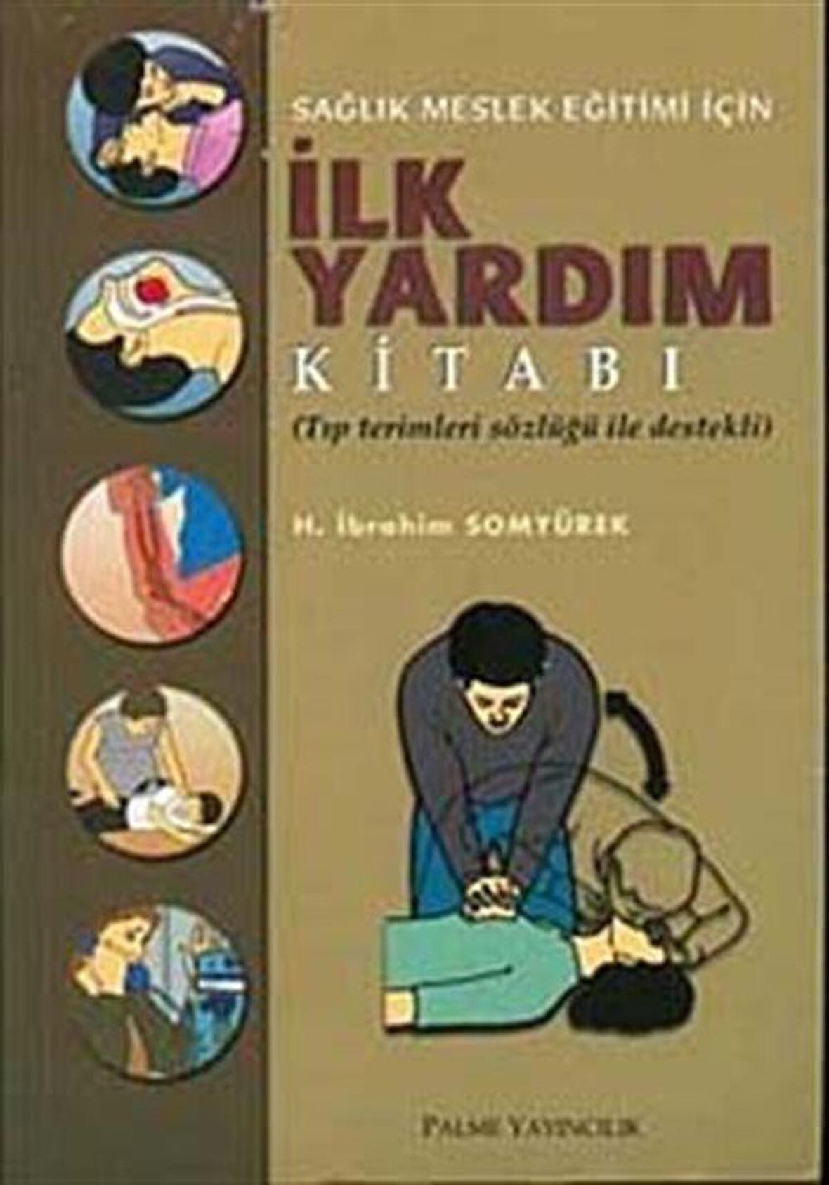 Sağlık Meslek Eğitimi İçin İlk Yardım Kitabı