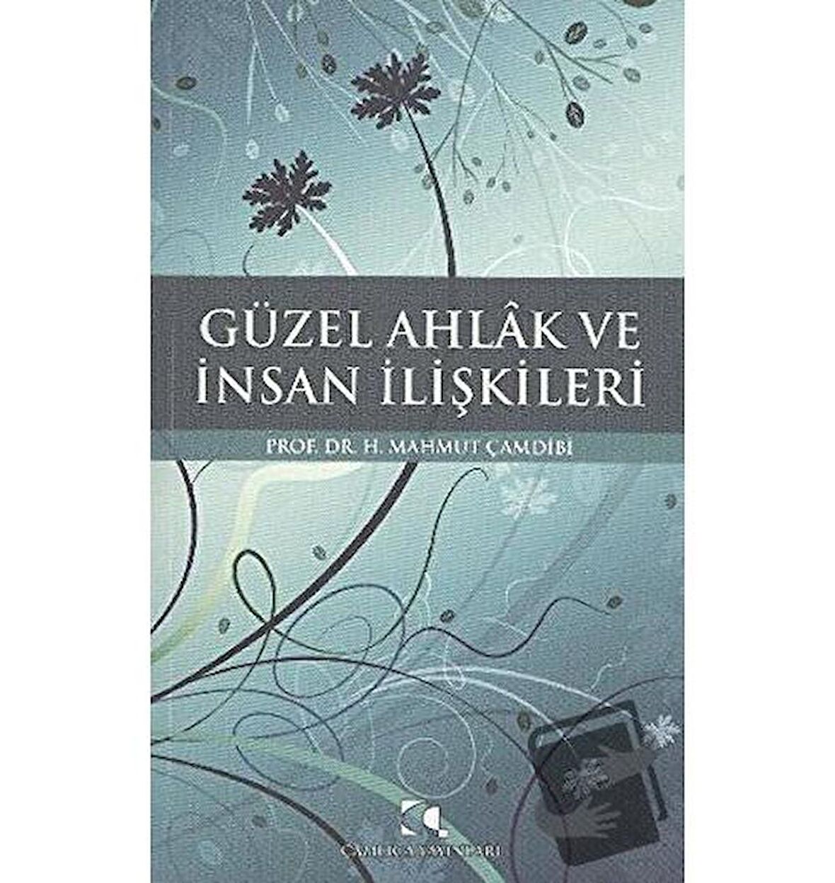 Güzel Ahlak ve İnsan İlişkileri